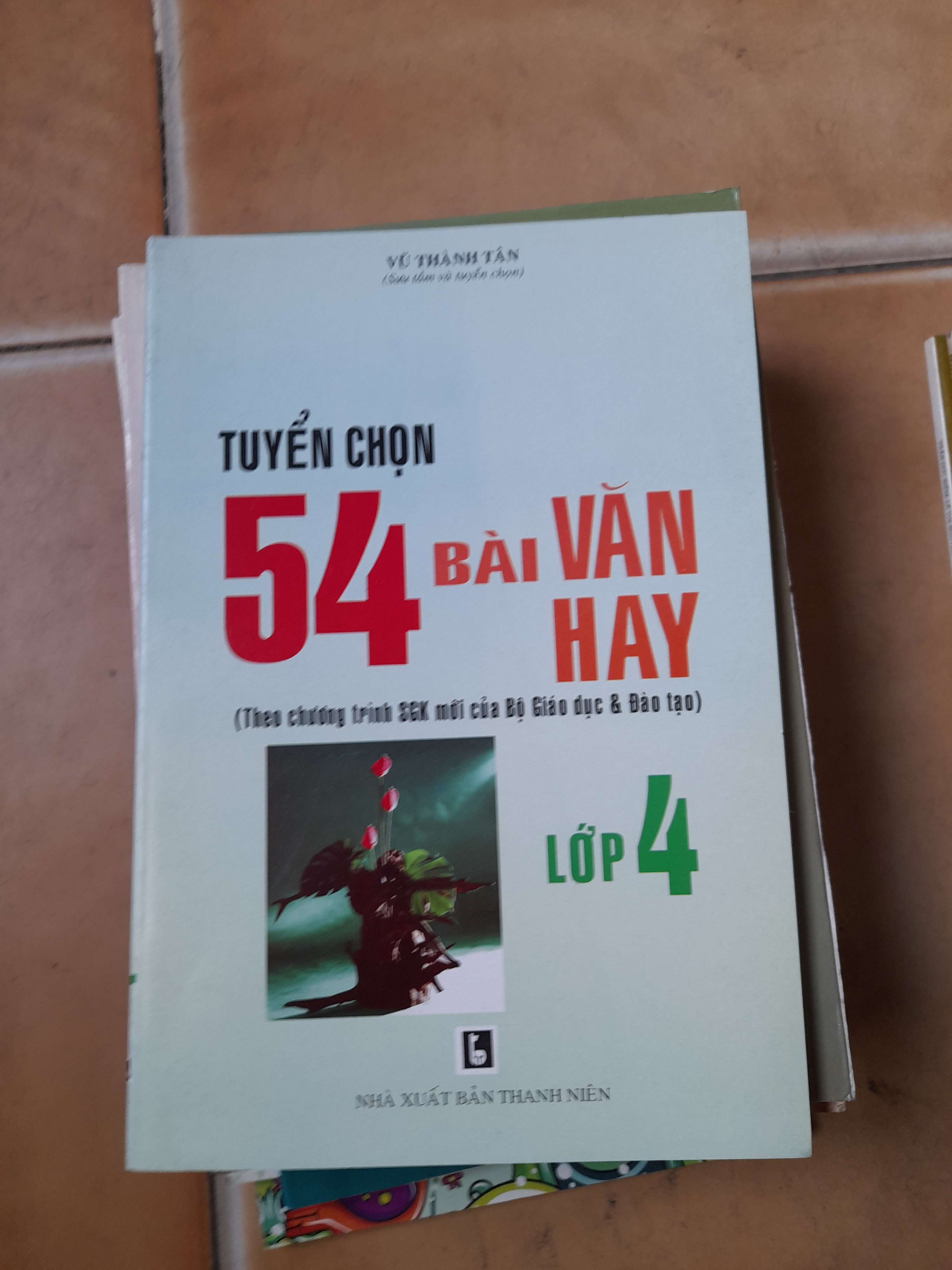 Tuyển Chọn 54 Bài Văn Hay Lớp 4 - Vũ Thanh Tân 2016 (Tham khảo - luyện thi) VAVO1304-AK3ST1