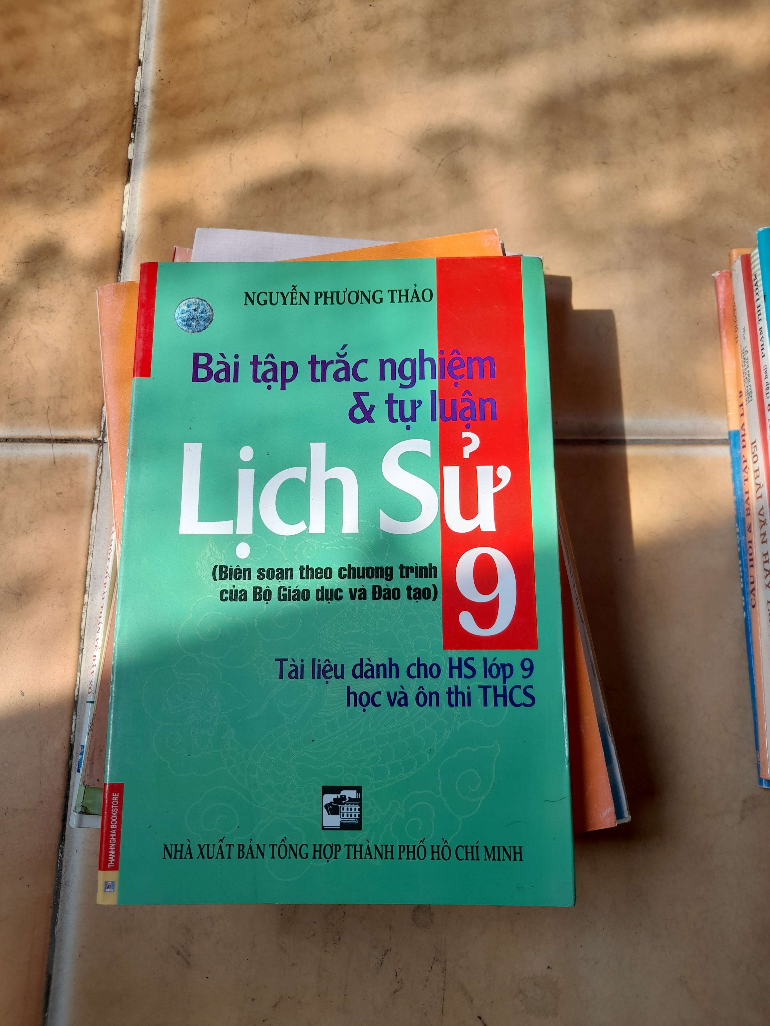Bài Tập Trắc Nghiệm & Tự Luận Lịch Sử 9 - Nguyễn Phương Thảo 2008 (Tham khảo - luyện thi) VAVO1304-AK3T3
