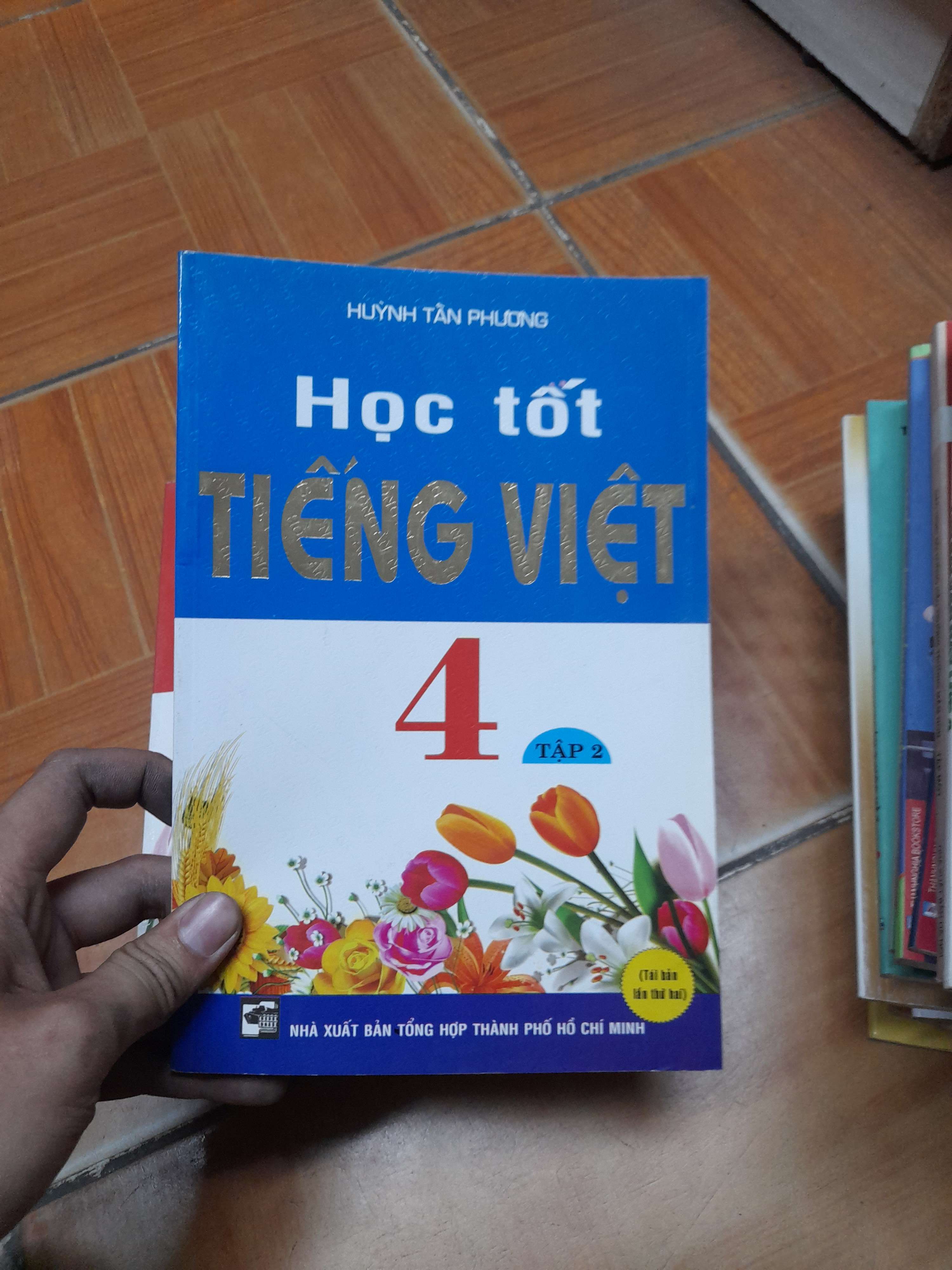 Học Tốt Tiếng Việt 4 (Tập 2) – Huỳnh Tấn Phương 2013 (Tham khảo - luyện thi) VAVO1304-AK3ST1