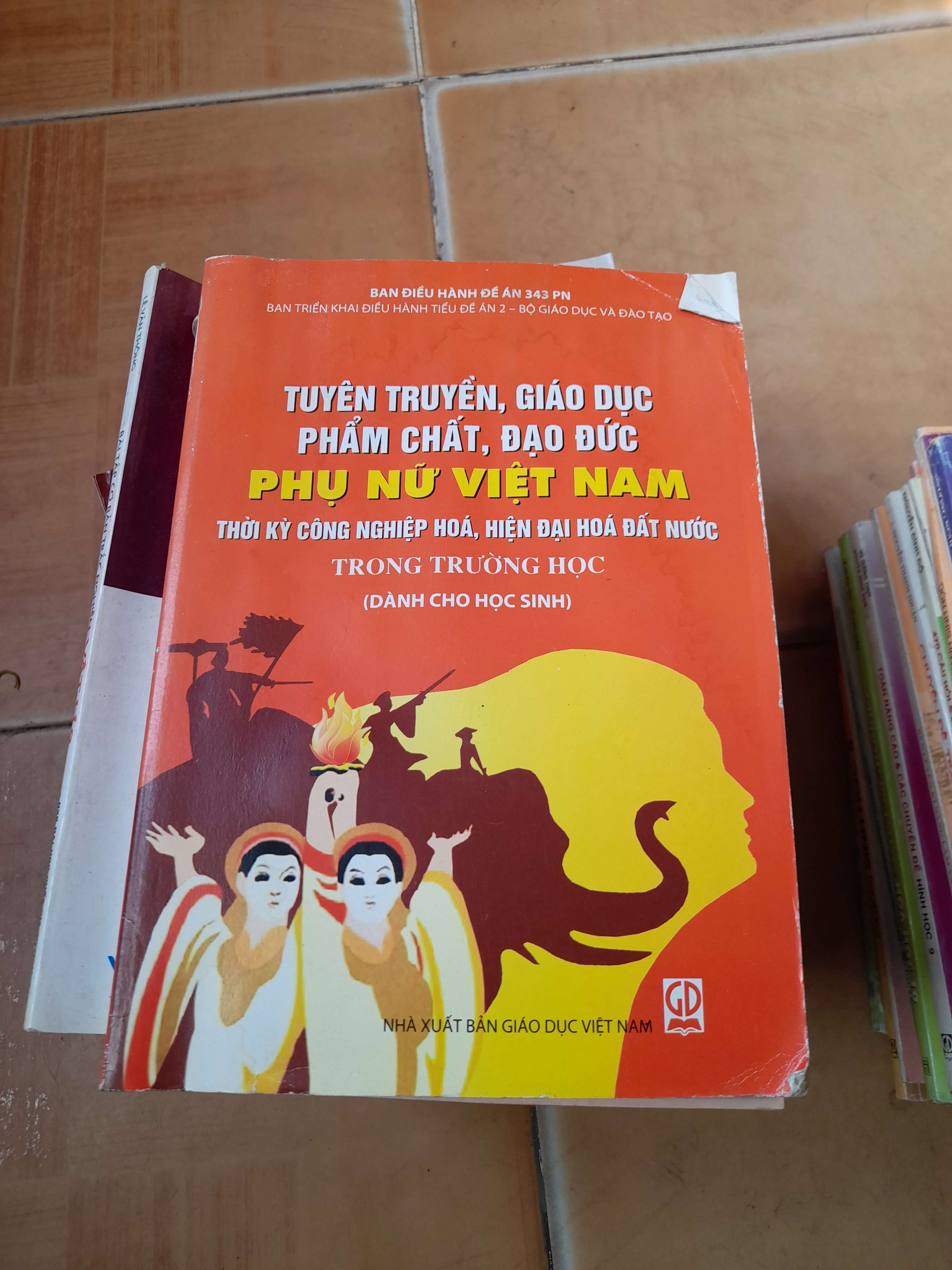 Tuyên Truyền, Giáo Dục Phẩm Chất, Đạo Đức Phụ Nữ Việt Nam Thời Kỳ Công Nghiệp Hóa, Hiện Đại Hóa Đất Nước Trong Trường Học - Ban Điều Hành Đề Án 343 PN, Ban Triển Khai Điều Hành Tiểu Đề Án 2, Bộ Giáo Dục Và Đào Tạo 2013 (Giáo khoa) VAVO1304-AK3T4