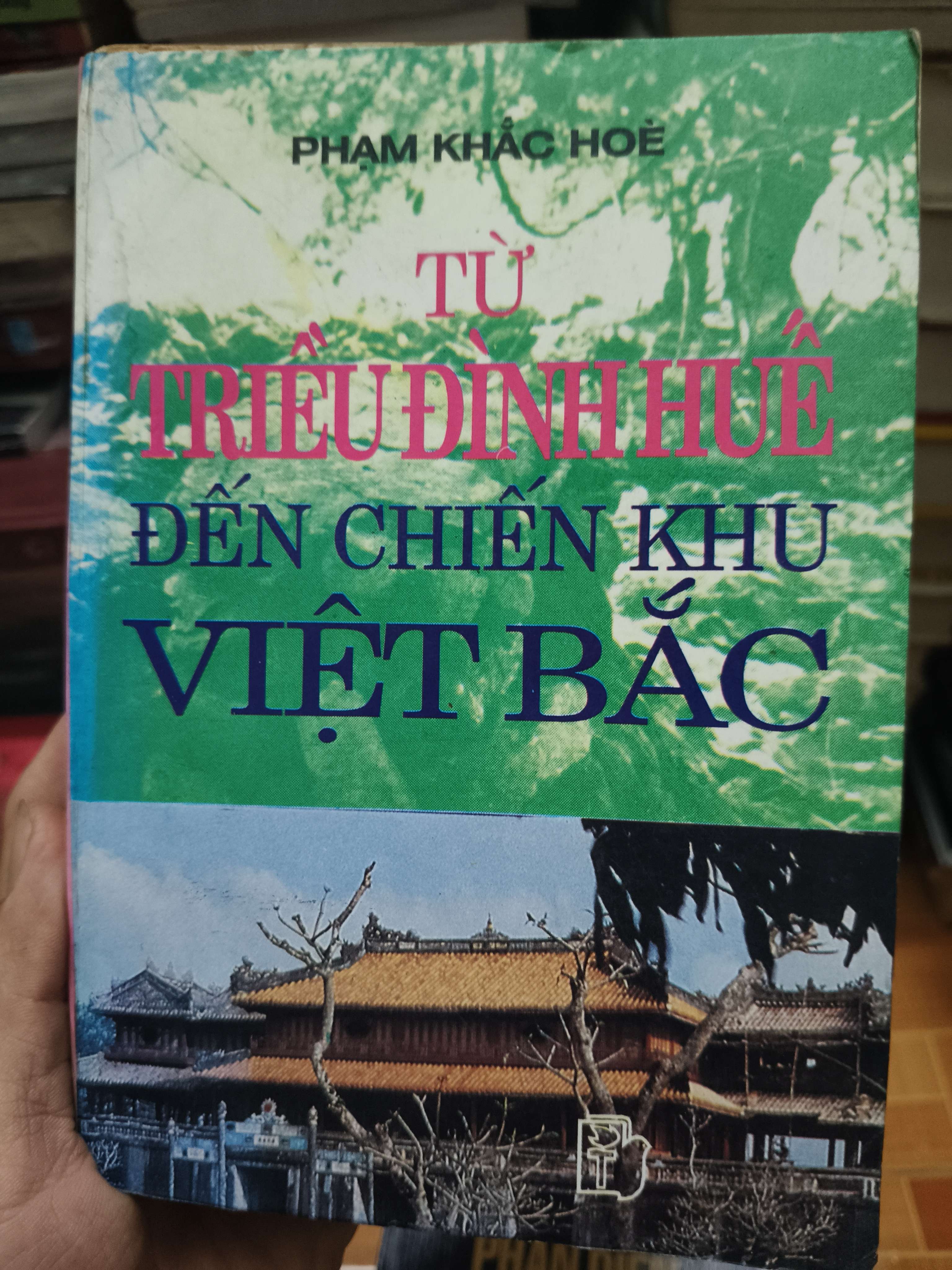 Từ triều đình huế đến chiến khu việt bắc - 1996 - 485 trang (Lịch sử Việt Nam) ANTQ1304