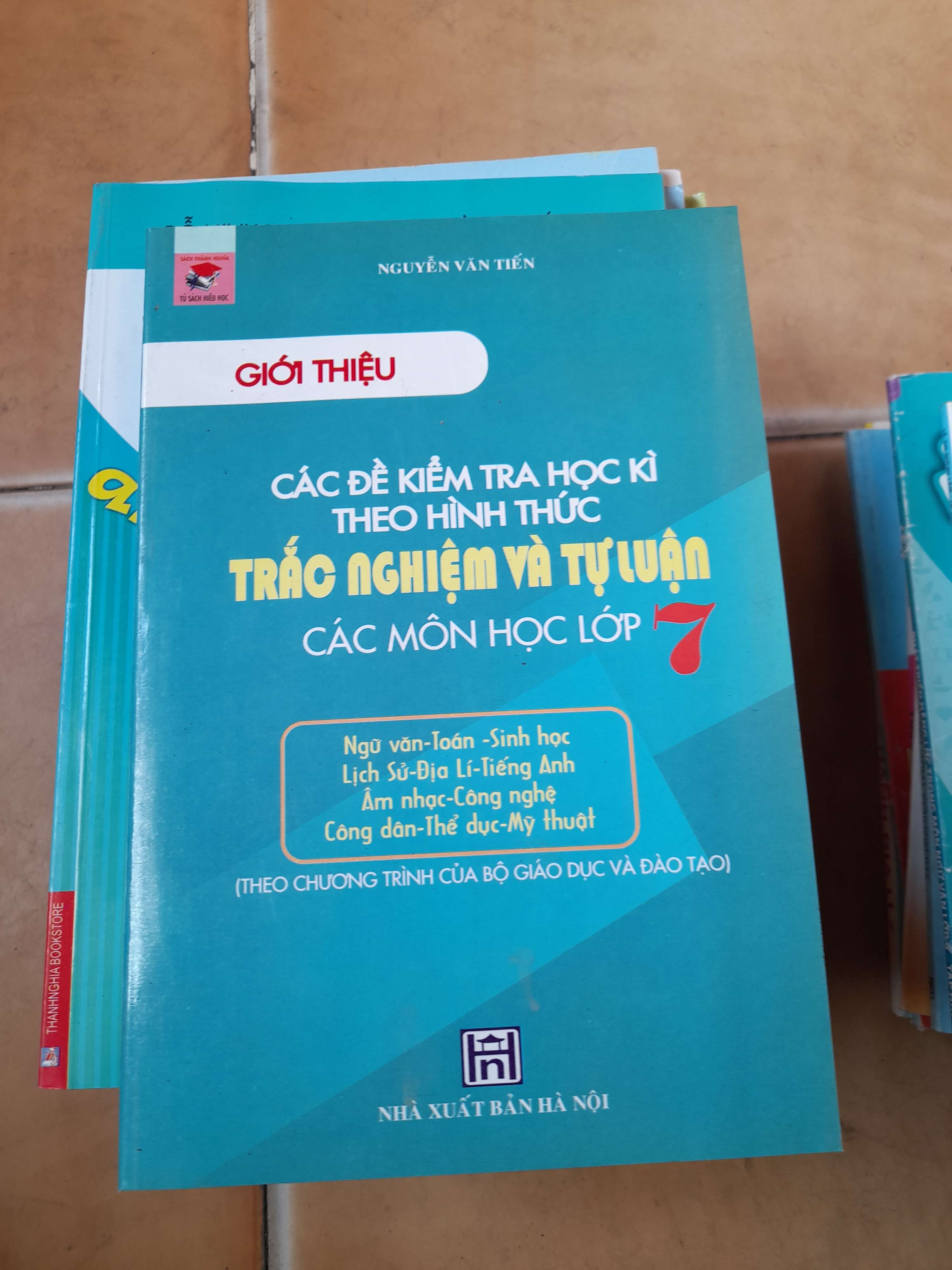 Giới Thiệu Các Đề Kiểm Tra Học Kì Theo Hình Thức Trắc Nghiệm Và Tự Luận Các Môn Học Lớp 7 - Nguyễn Văn Tiến 2008 (Tham khảo - luyện thi) VAVO1304-AK3T4