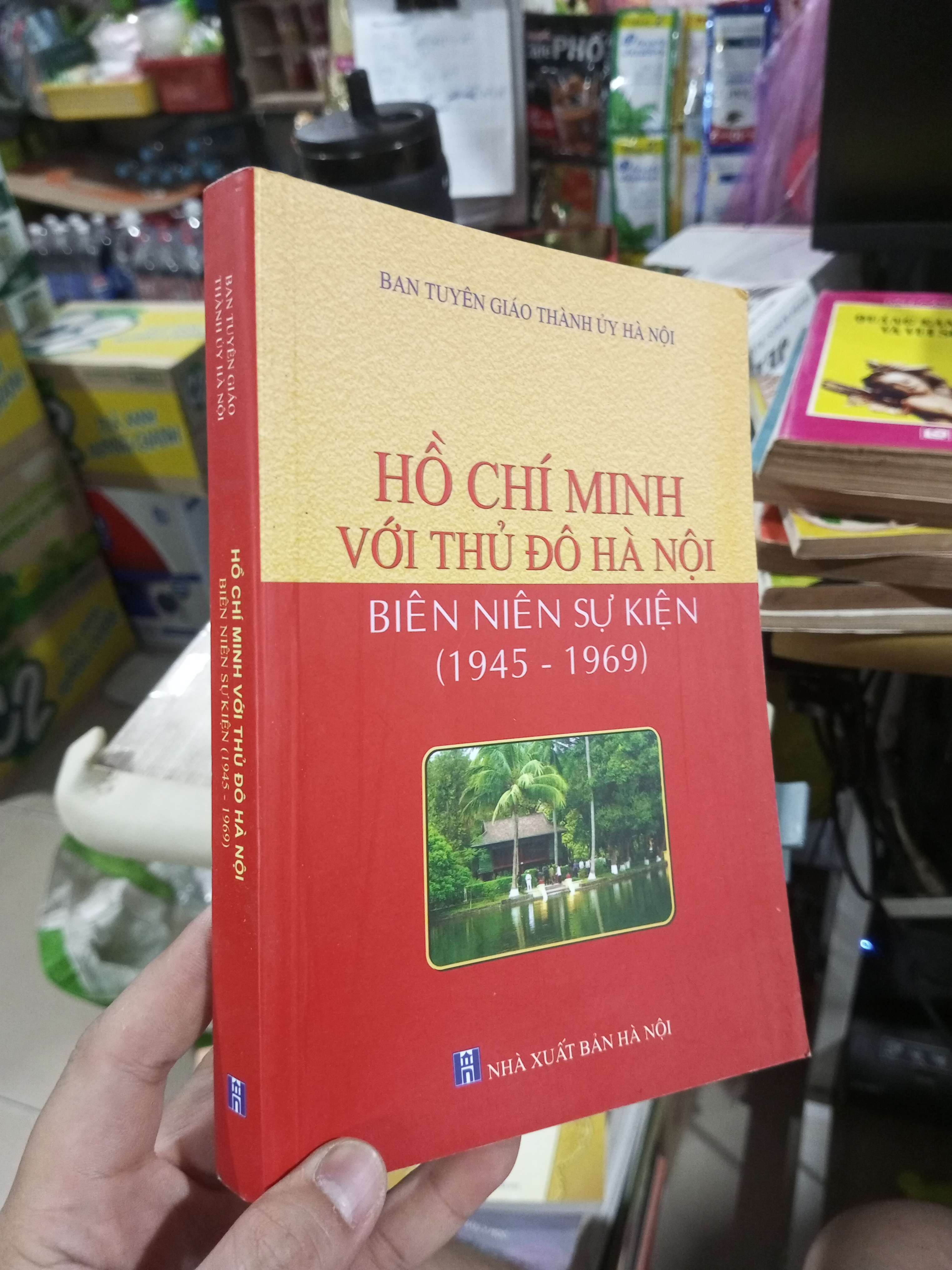 Hồ Chí Minh Với Thủ Đô Hà Nội Biên Niên Sự Kiện (1945 - 1969) 2013 mới 90% (Văn học Việt Nam) HCM1304