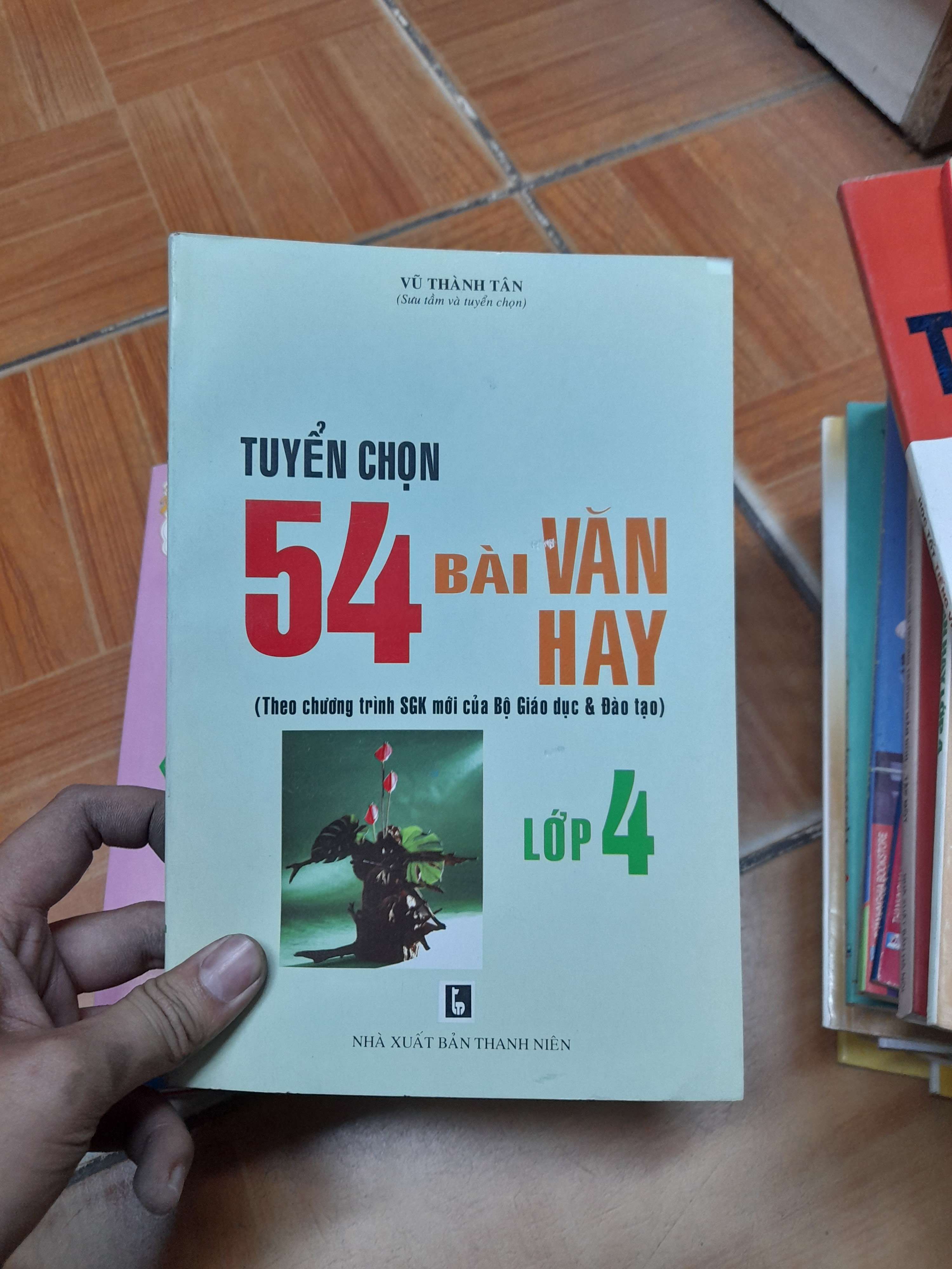 Tuyển Chọn 54 Bài Văn Hay Lớp 4 – Vũ Thành Tân 2016 (Tham khảo - luyện thi) VAVO1304-AK3ST1