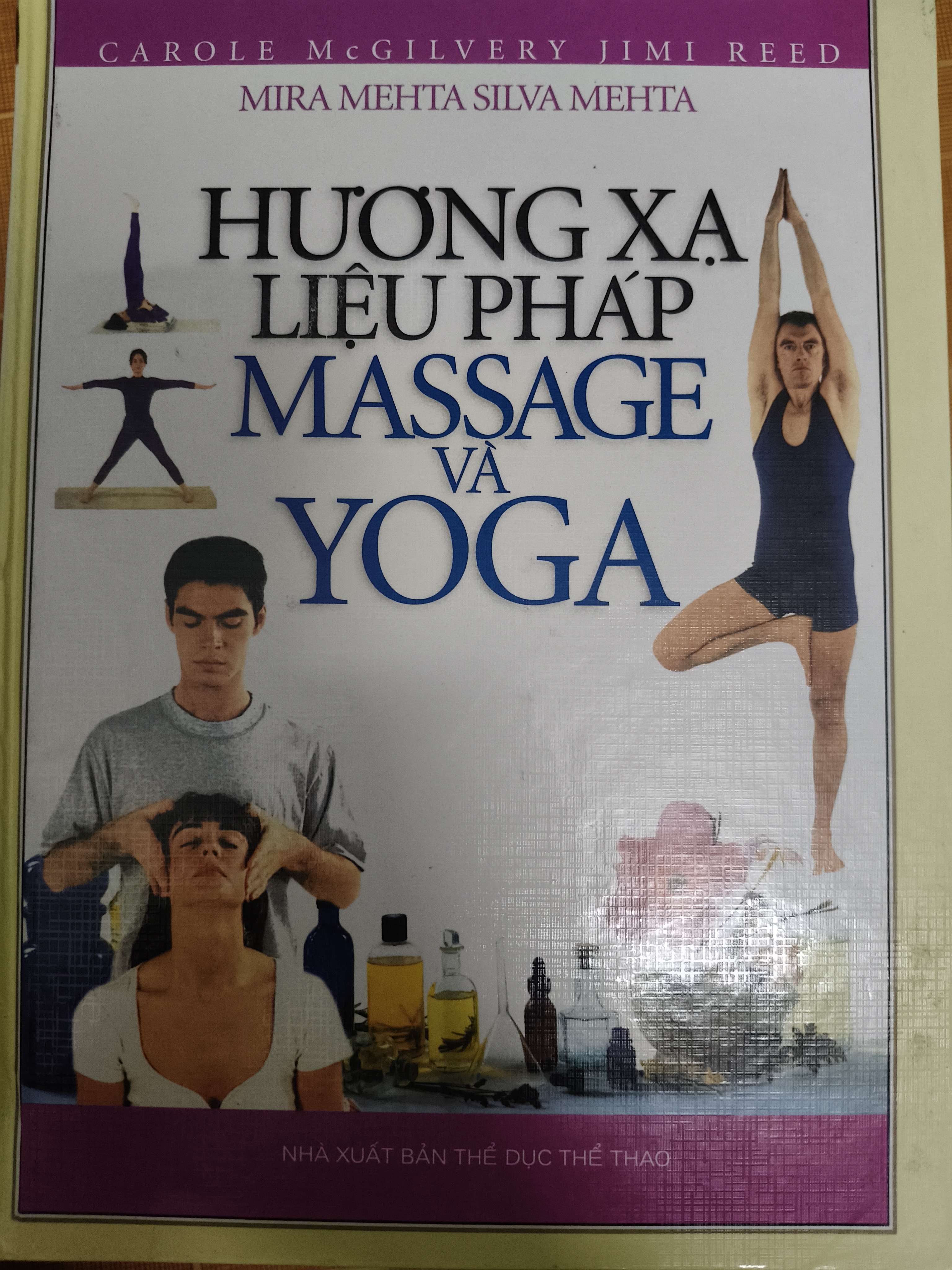 Hương xạ liệu pháp massage và yoga - 2005 - 255 trang (Sách Y học - Sức khỏe - Thể thao) ANTQ1304