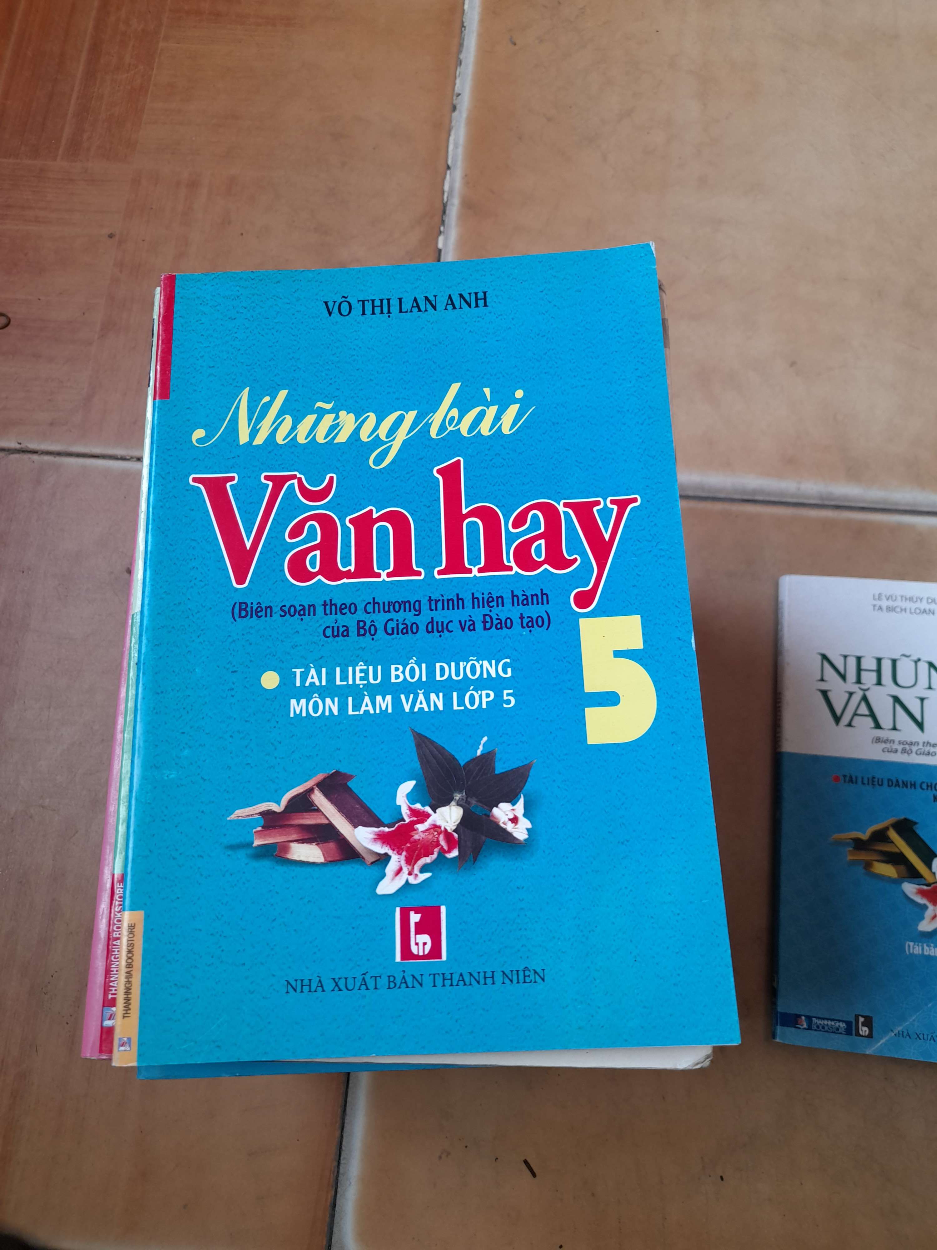 Những bài văn hay 5 - Võ Thị Lan Anh 2016 (Tham khảo - luyện thi) VAVO1304-AK3ST1