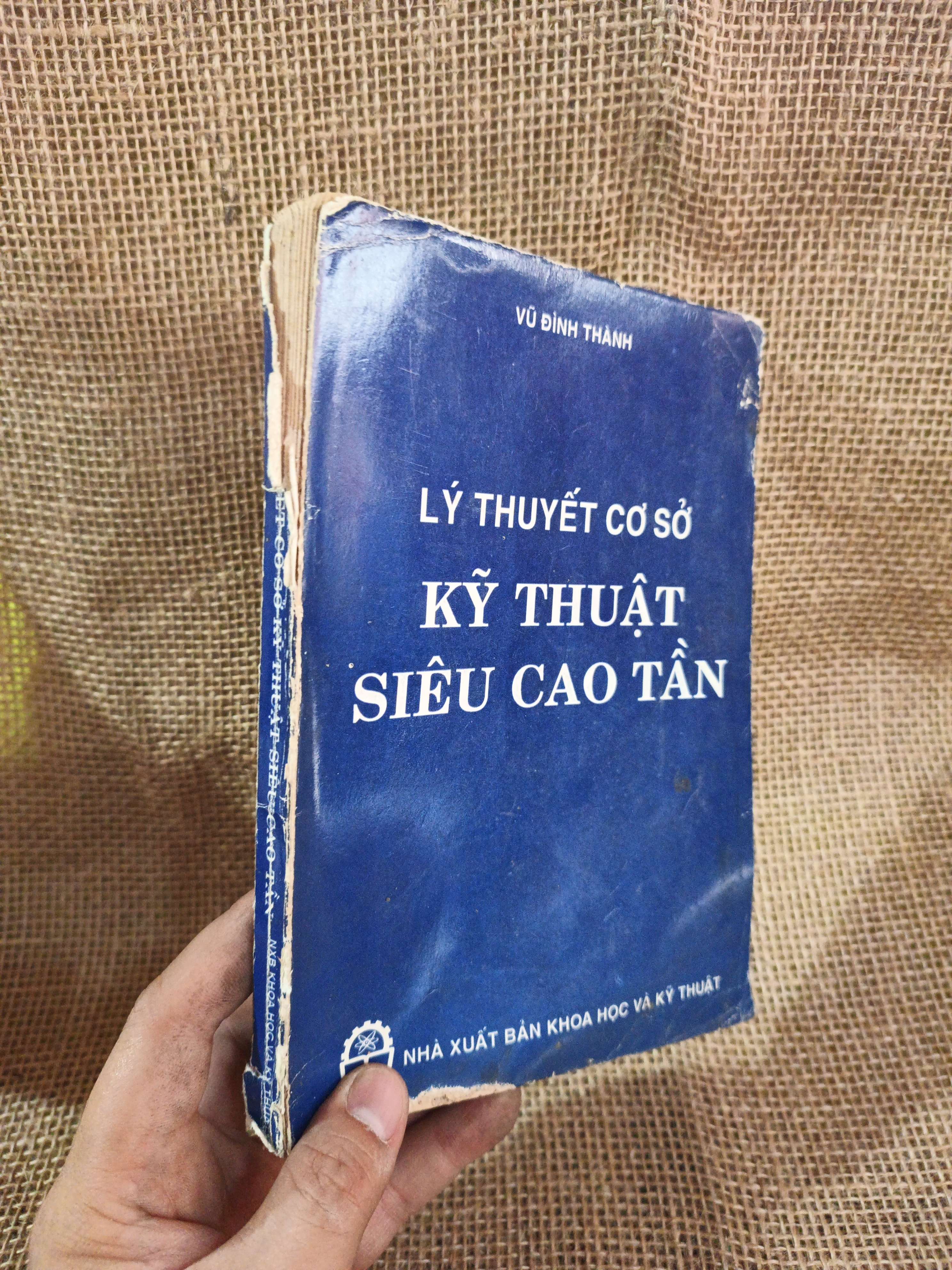 Lý thuyết cơ sở kỹ thuật siêu cao tần - Vũ Đình Thành 1997 mới 70% rách gáy ố(Sách kiến thức tổng hợp) HLSC2404