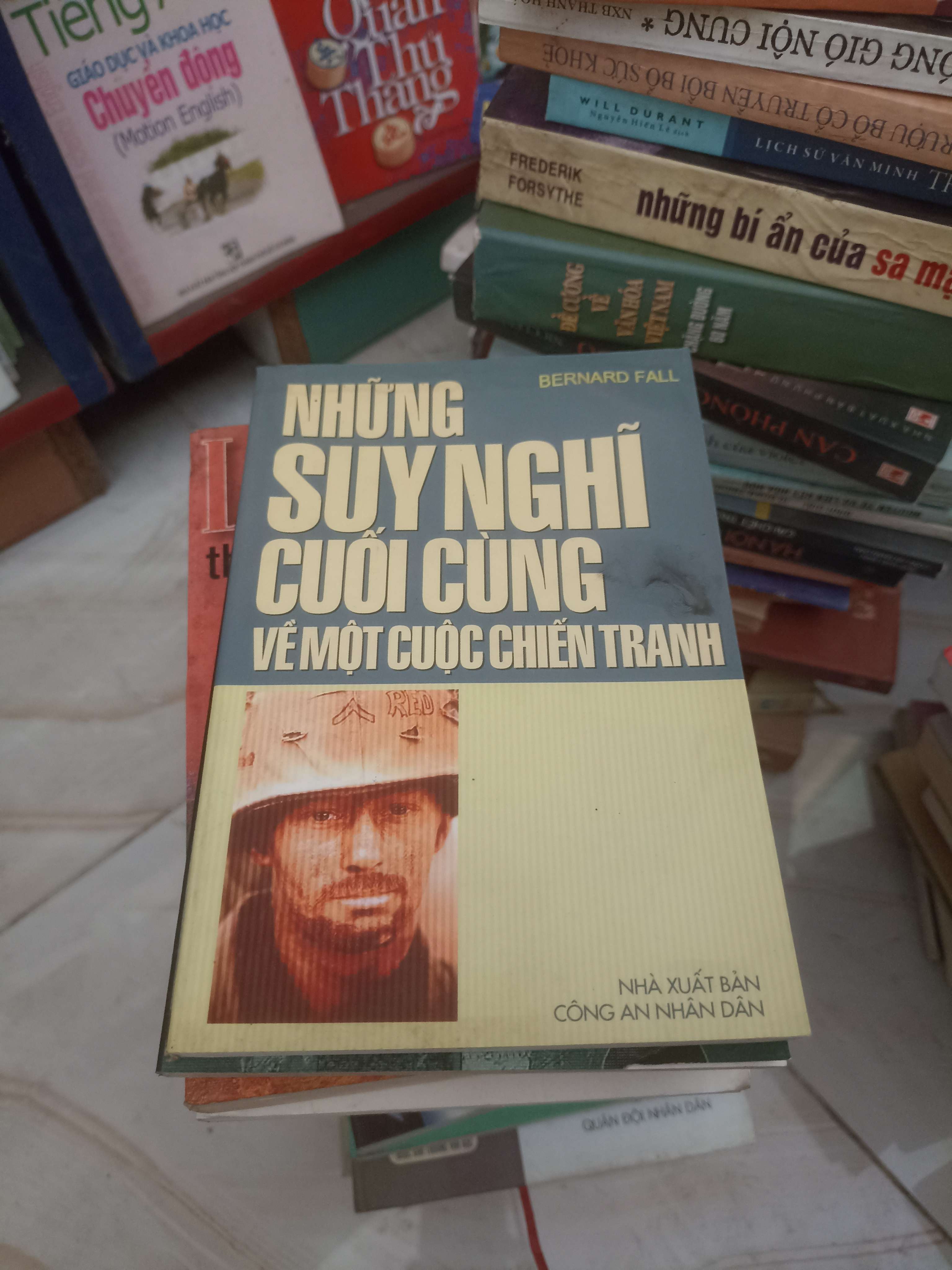 Những suy nghĩ cuối cùng về một cuộc chiến tranh - Bernard Fall (Văn học nước ngoài) VAVO