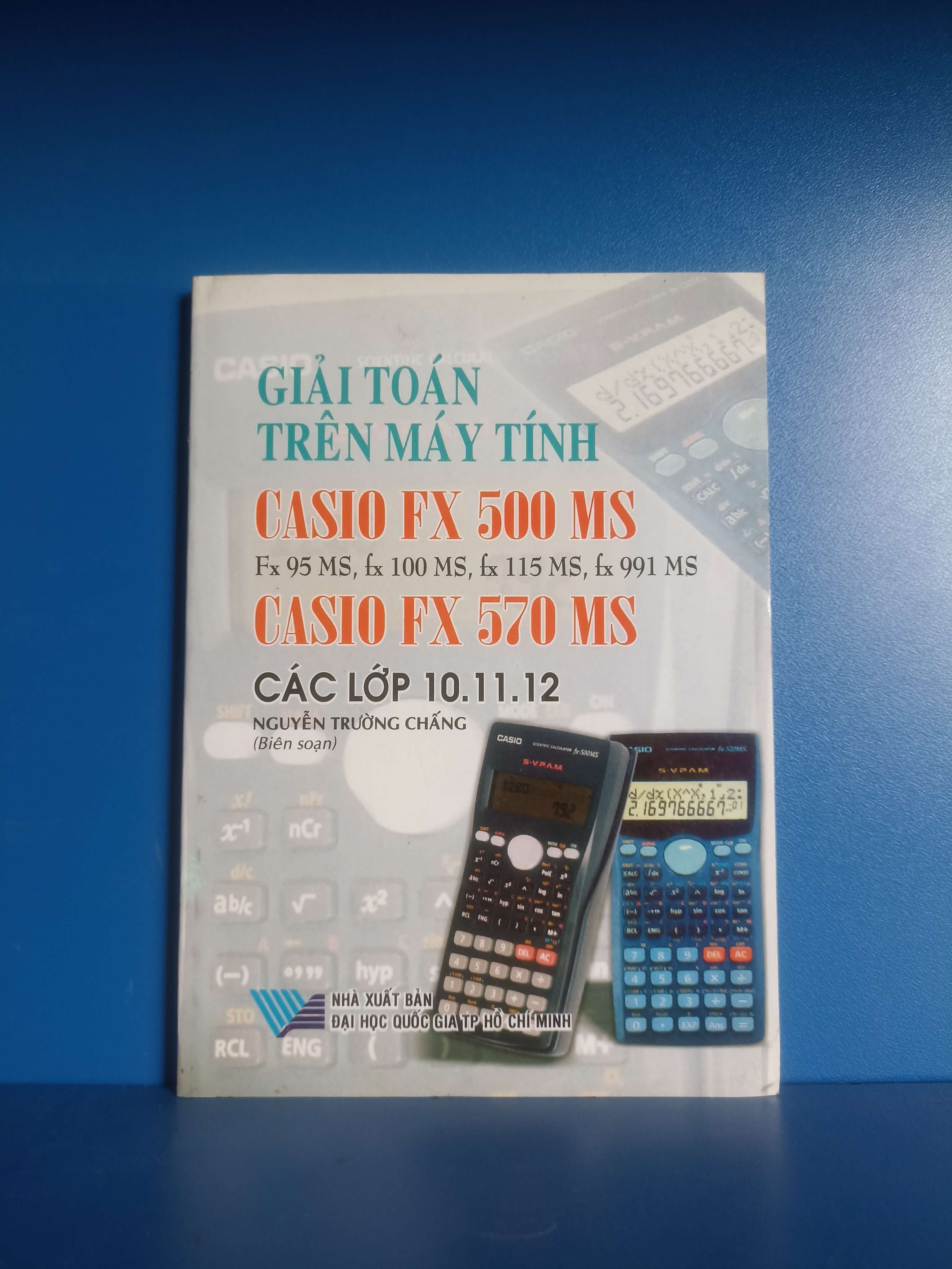 Giải toán trên máy tính CASIO FX 500MS, 570MS các lớp 11,12 (Giáo khoa) VAVO