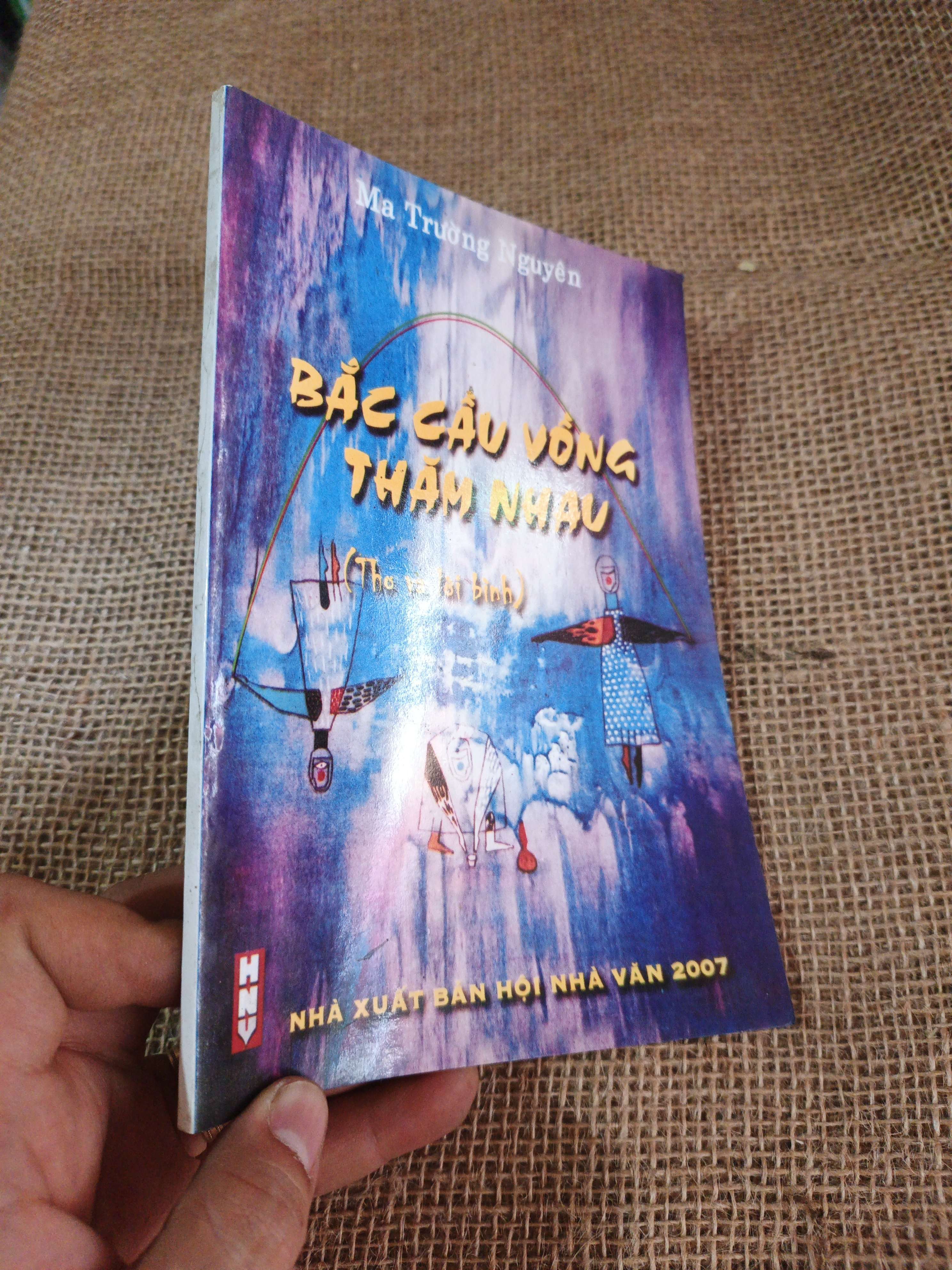 Bắc cầu vòng thăm nhau - Ma Trường Nguyên 2007 mới 80% ố (Sách văn học) HLSC2404 (NSX)
