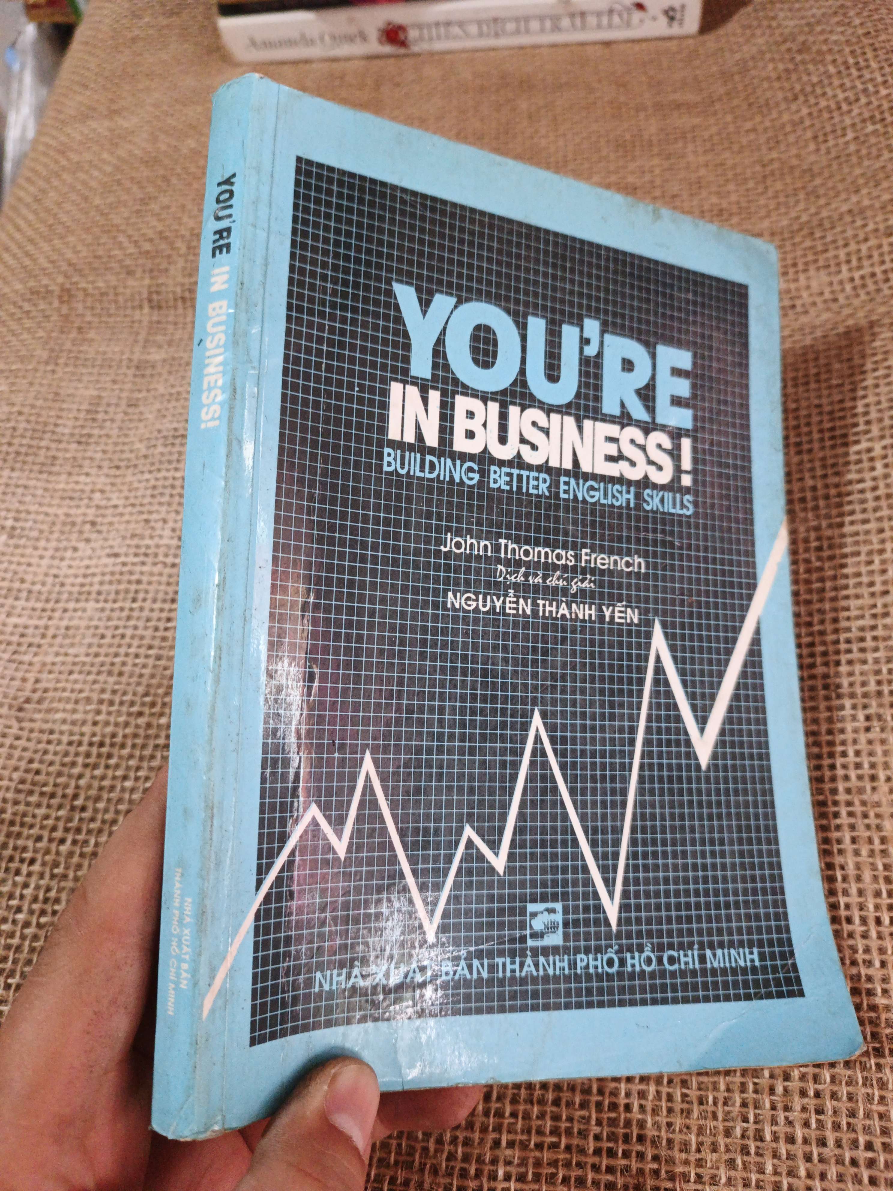 You're in business! Building better English Skill 2007 mới 80% ố(Sách tự học tiếng Anh) HLSC2404 (NSX)