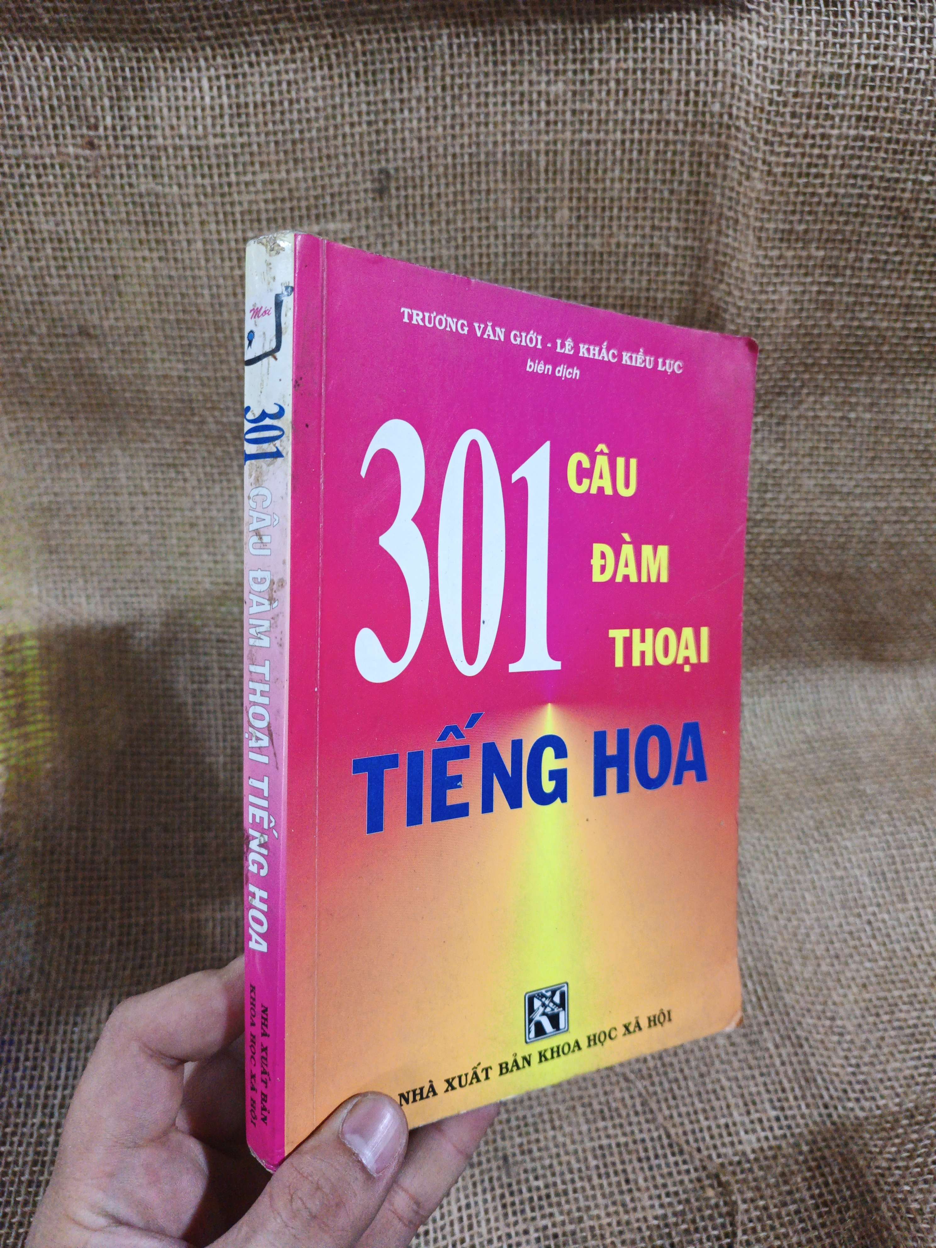 301 câu đàm thoại tiếng Hoa 2009 mới 80% ố (Sách học tiếng Trung) HLSC2404 (NSX)