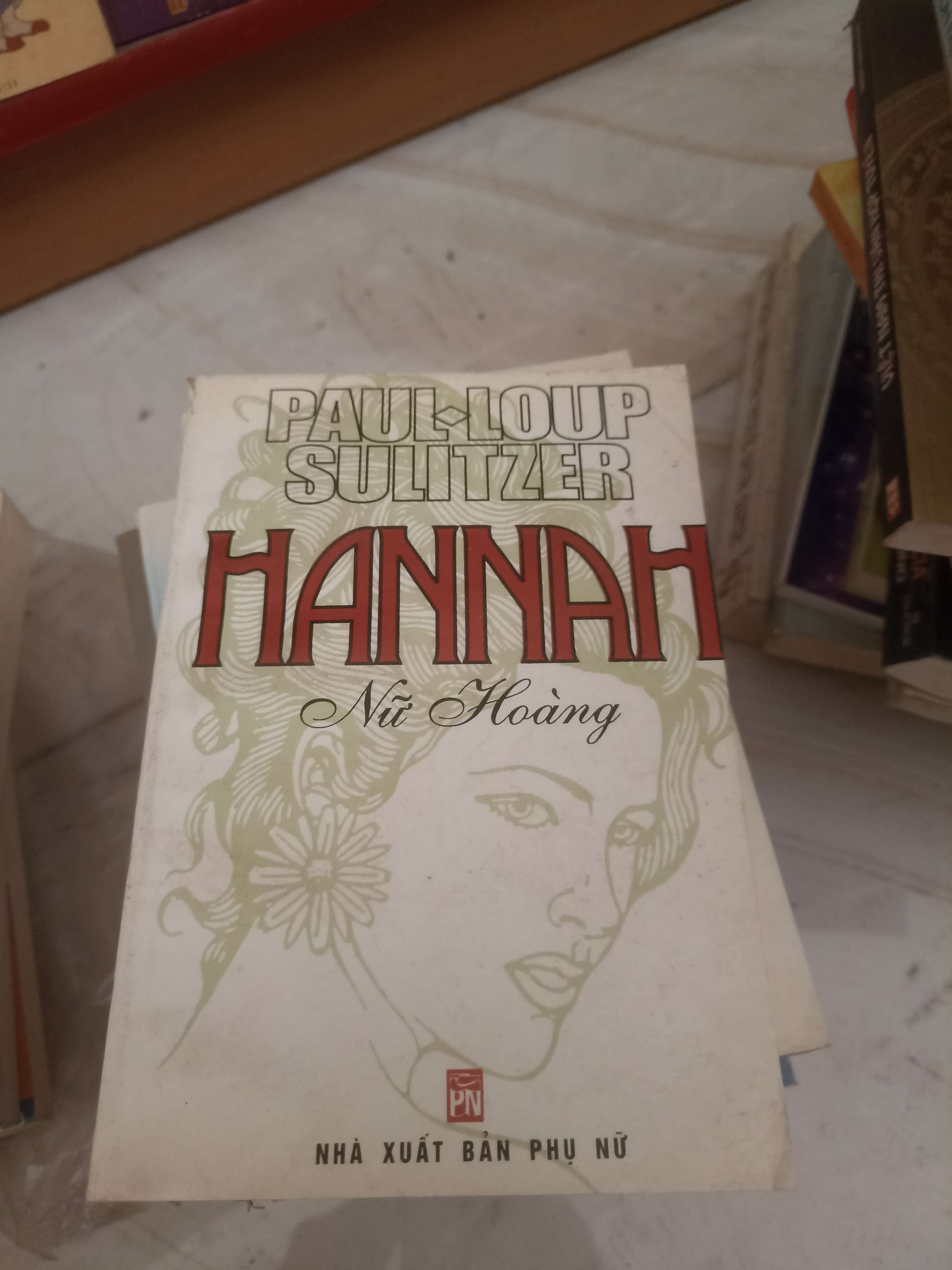 Nữ hoàng Hannah - Paul Loup Sulitzer (Văn học nước ngoài) VAVO