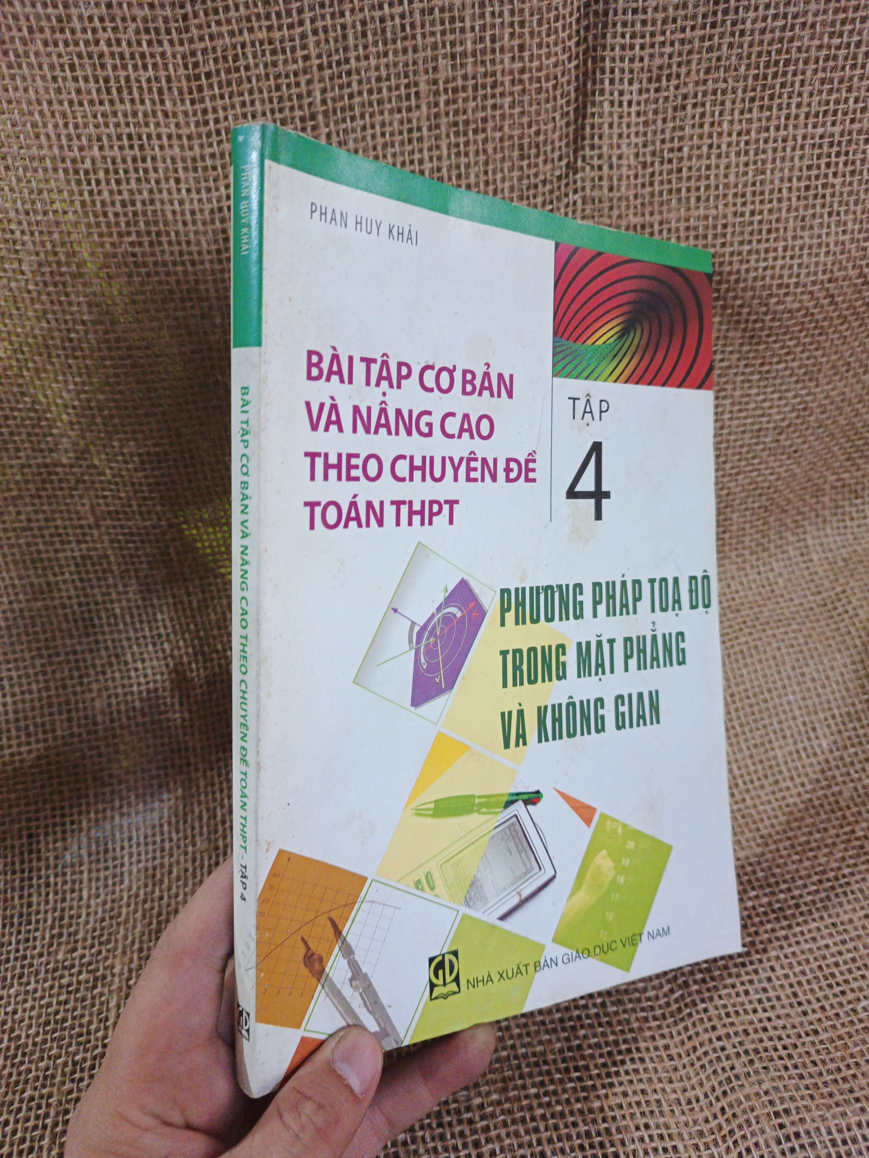 Bài Tập Cơ Bản Và Nâng Cao Theo Chuyên Đề Toán THPT (Tập 4: Phương Pháp Tọa Độ Trong Mặt Phẳng Và Không Gian) - Phan Huy Khải 2011 mới 80% ố (Giáo khoa) HLSC2404