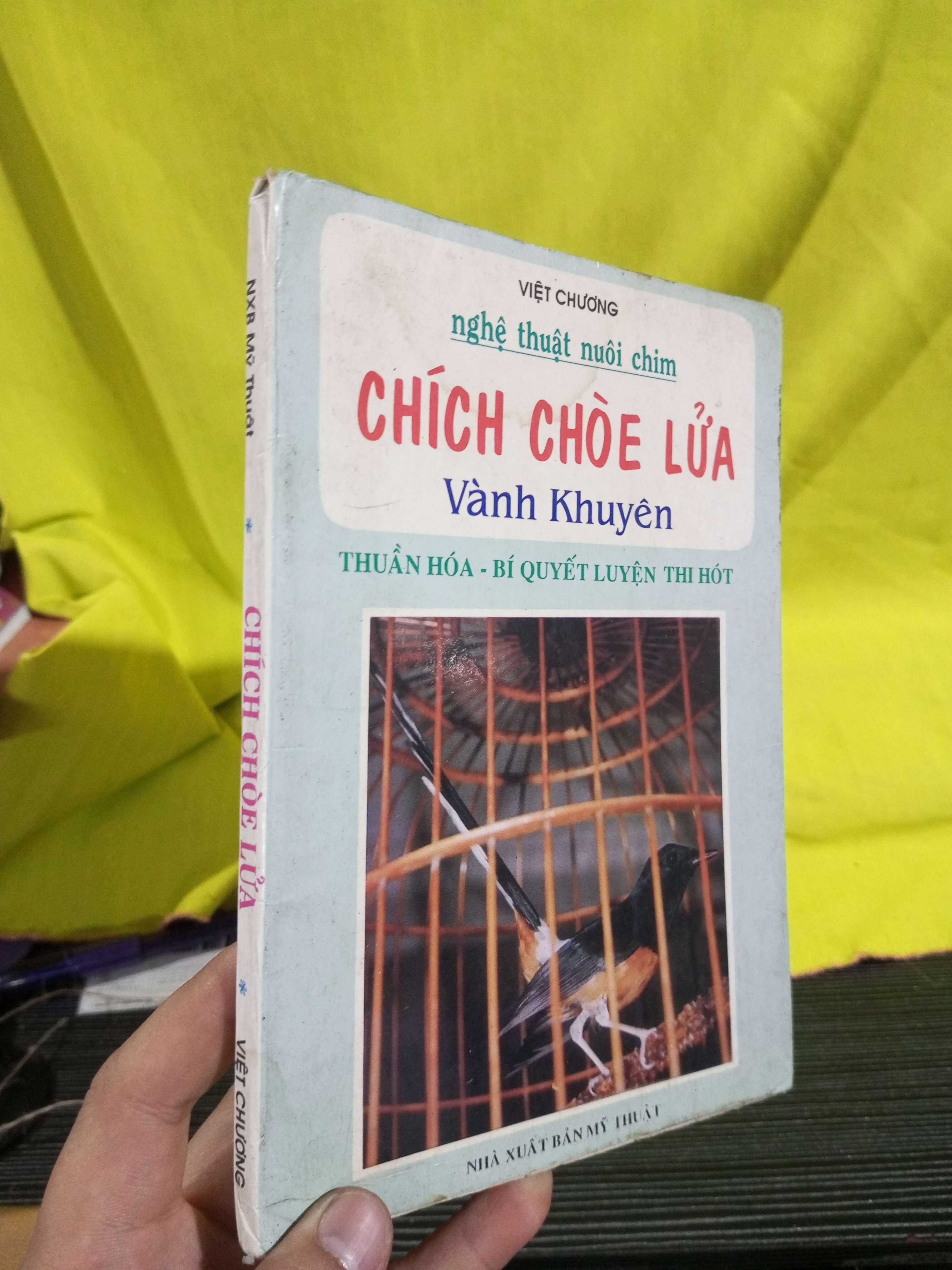 Nghệ thuật nuôi chim Chích choè lửa Vành Khuyên - Việt Chương 1997 mới 80% ố(Sách kiến thức tổng hợp) HLSC2404 (NSX)