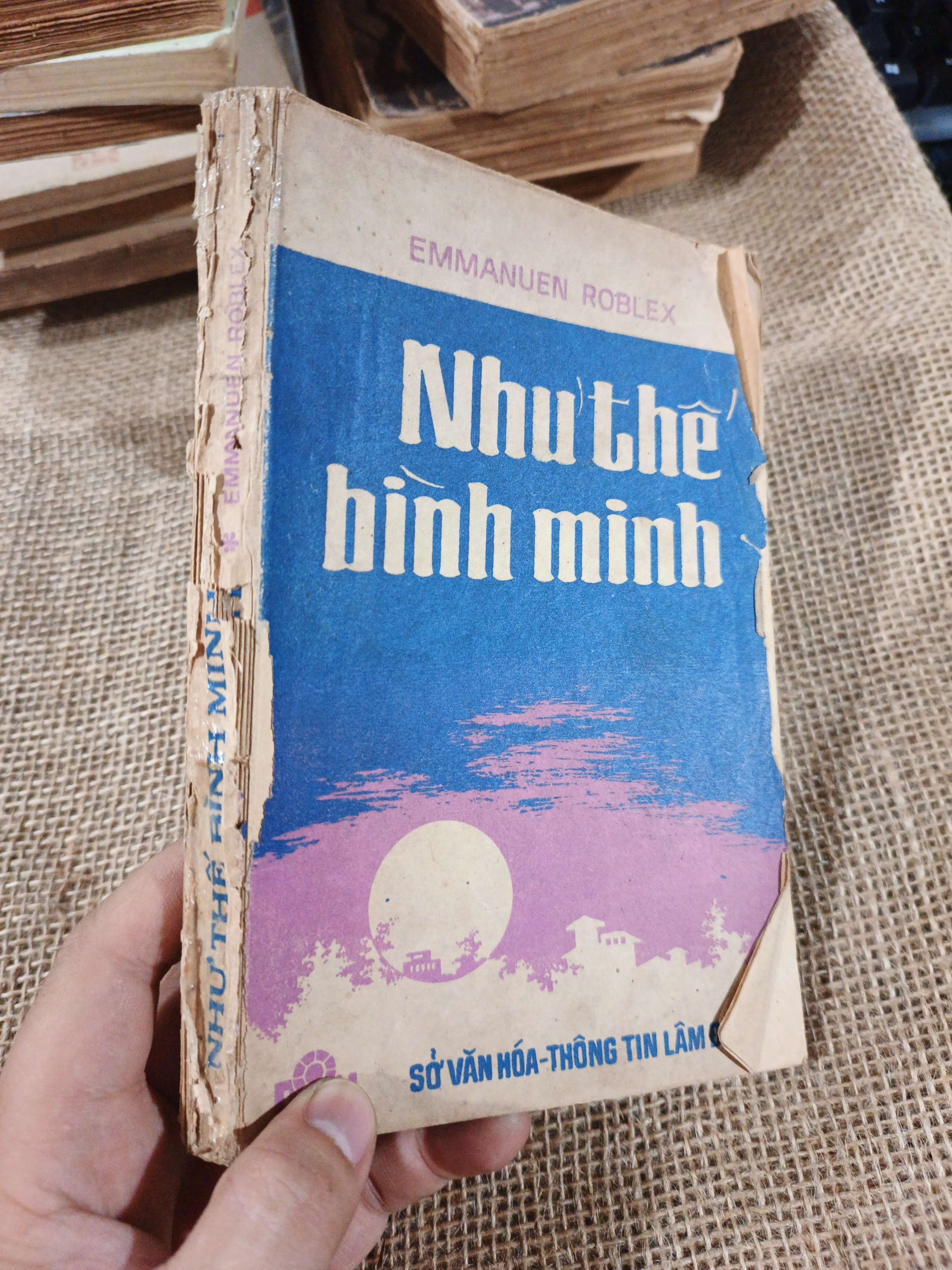 Như thế bình minh - Emmanuel Robles 1987 mới 70% ố (Văn học nước ngoài) HLSC2404 (NSX)