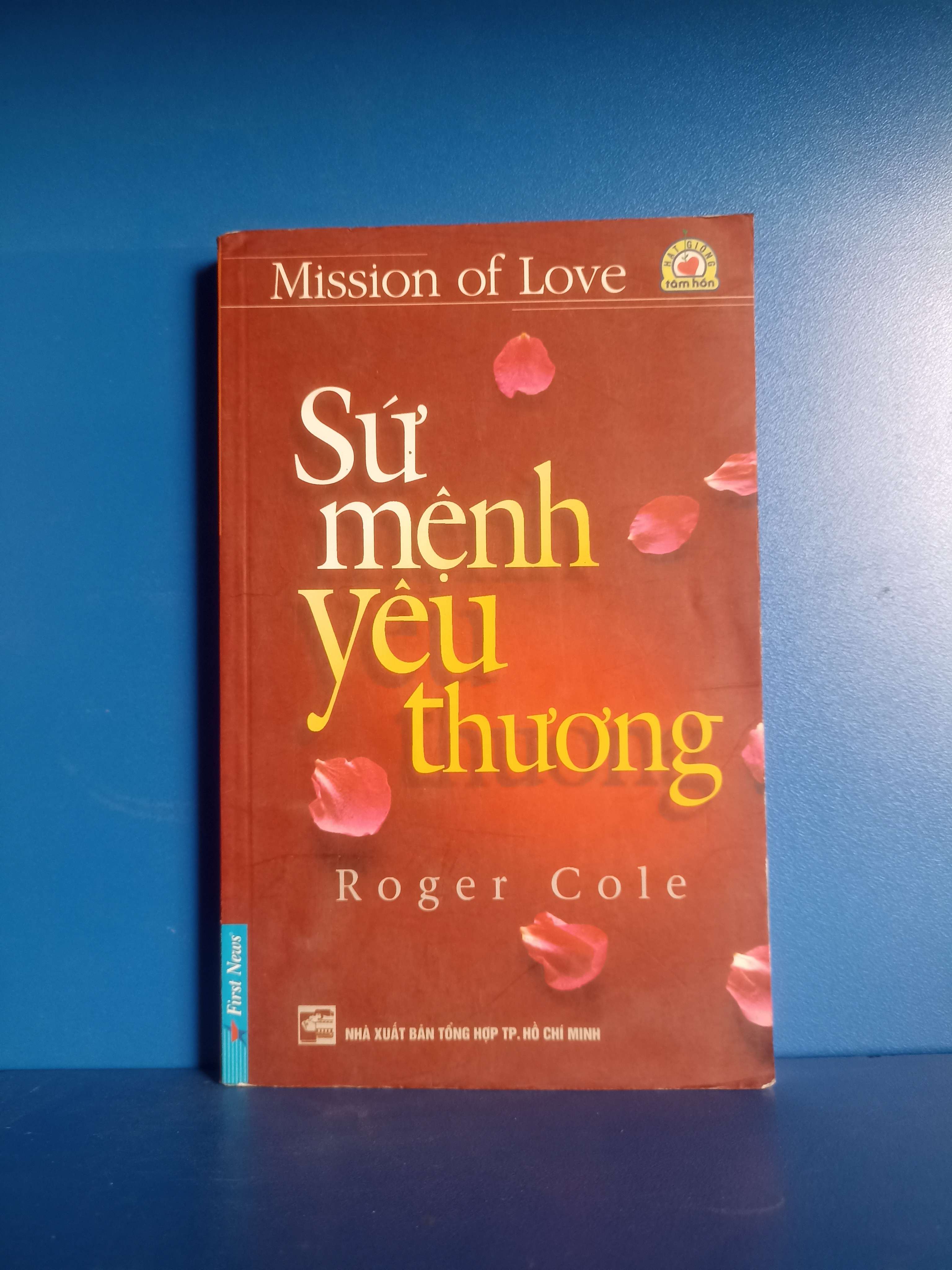 Sứ mệnh yêu thương - Roger Cole (Kỹ năng sống) VAVO