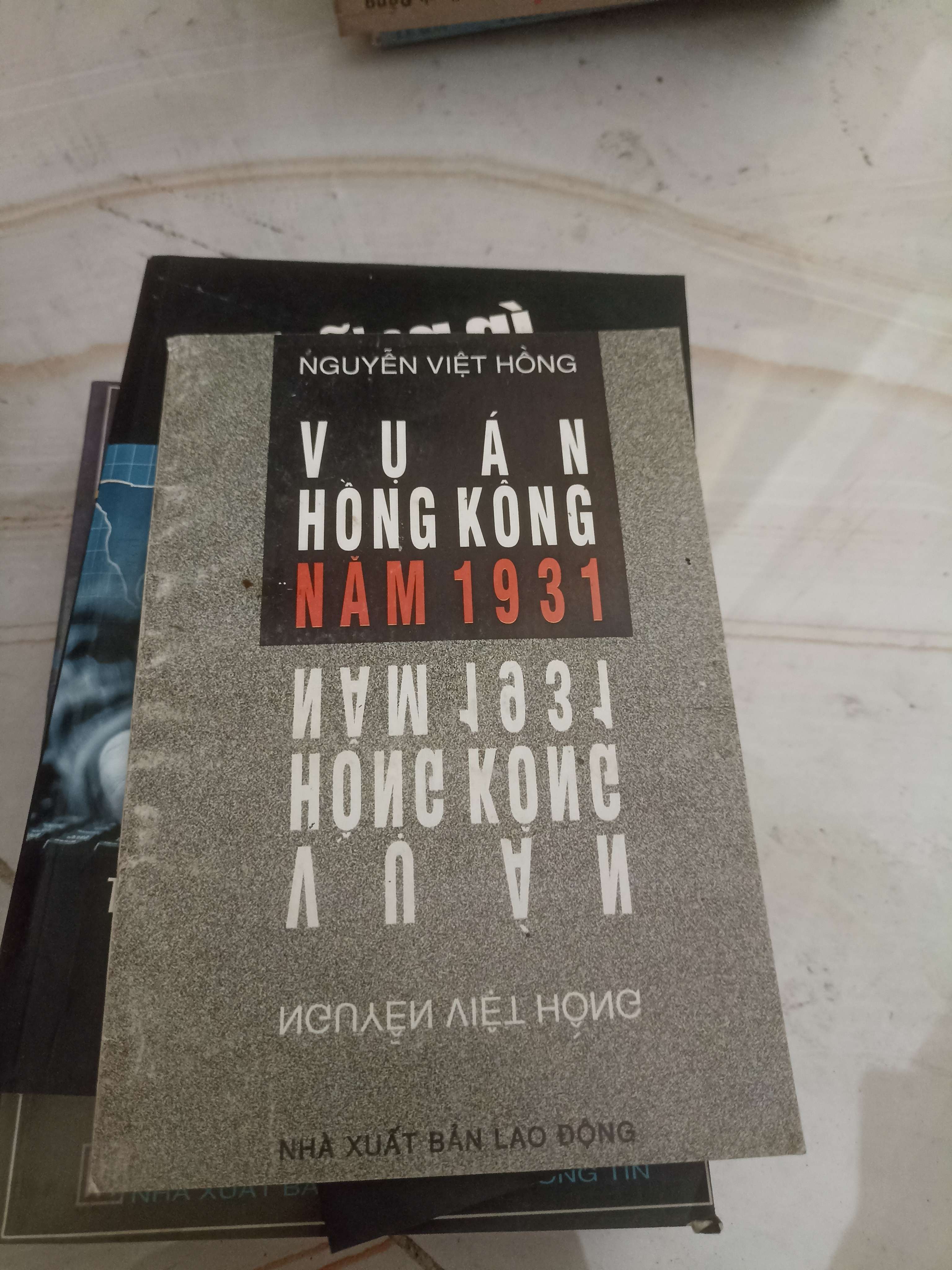 Vụ án Hồng Kông năm 1931 - Nguyễn Việt Hồng (Sách lịch sử - triết học) VAVO