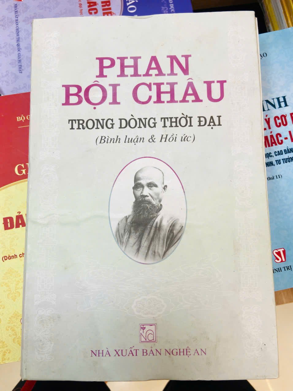 Phan Bội Châu trong dòng thời đại (Bình luận & Hồi ức) (Sách chuyên khảo, khảo cứu) VAVO