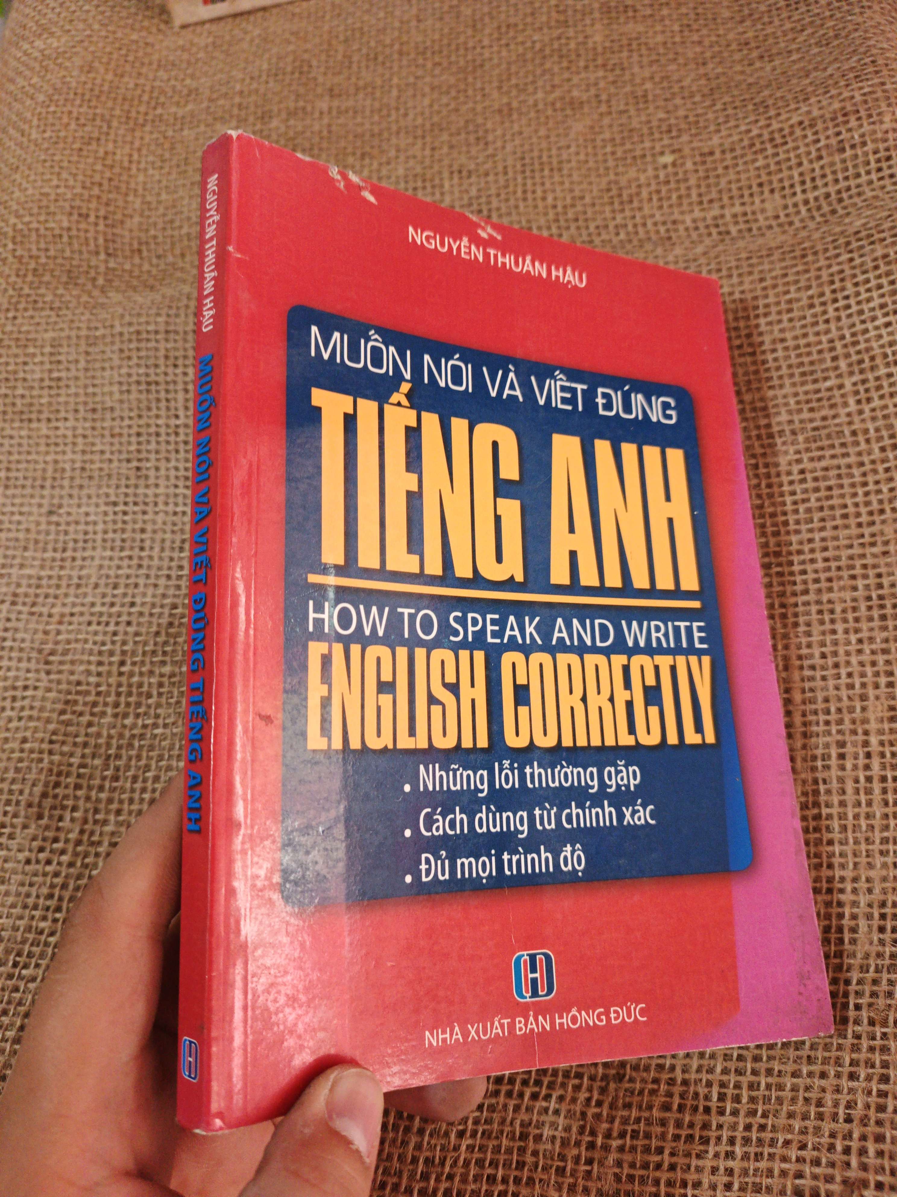 MUỐN NÓI VÀ VIẾT ĐÚNG TIẾNG ANH 2012 mới 80% (Sách tự học tiếng Anh) HLSC2404 (NSX)