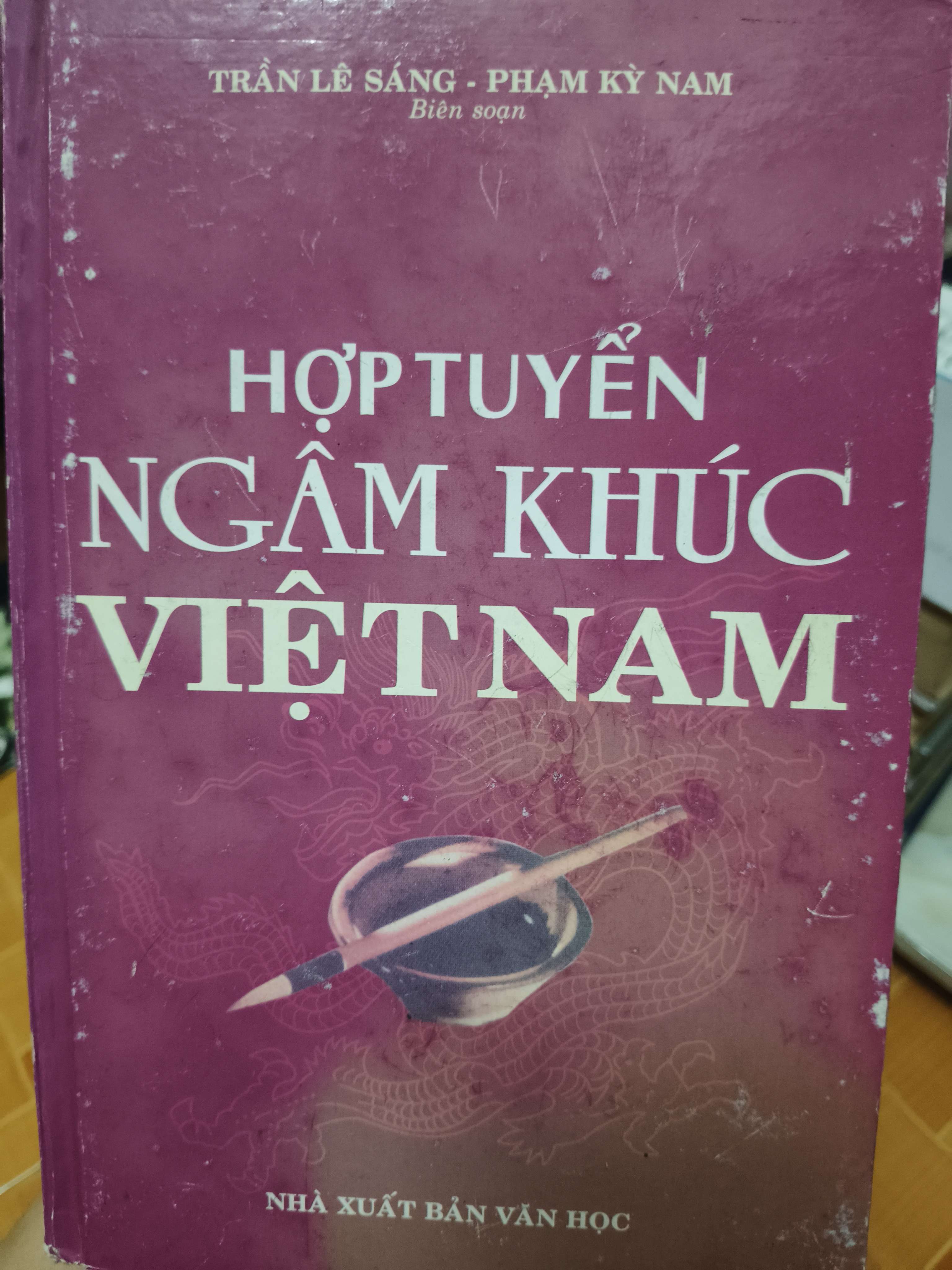 Hợp tuyển ngâm khúc Việt Nam - 2005 - 742 trang (Sách văn học) ANTQ060526