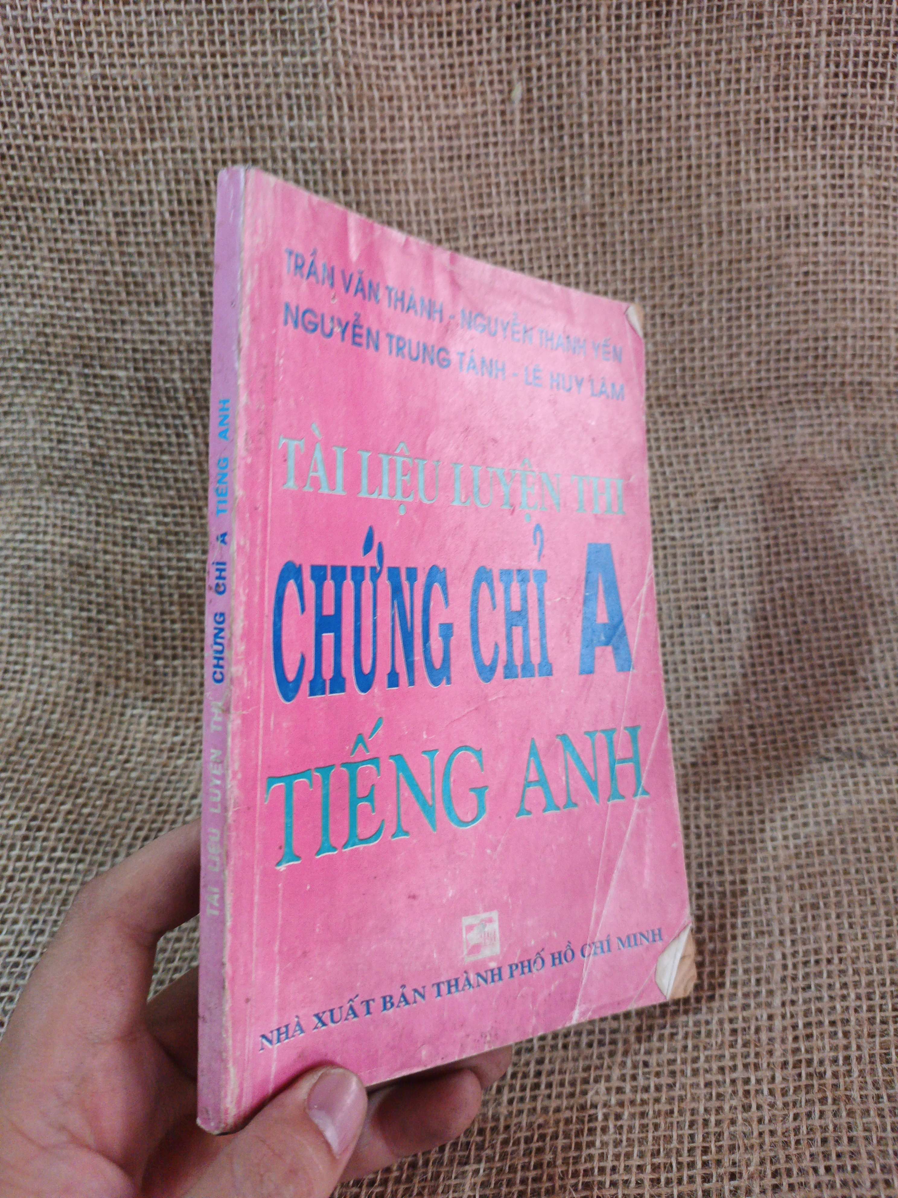 TÀI LIỆU LUYỆN THI CHỨNG CHỈ A TIẾNG ANH 1996 mới 80% (Sách tự học tiếng Anh) HCM060526