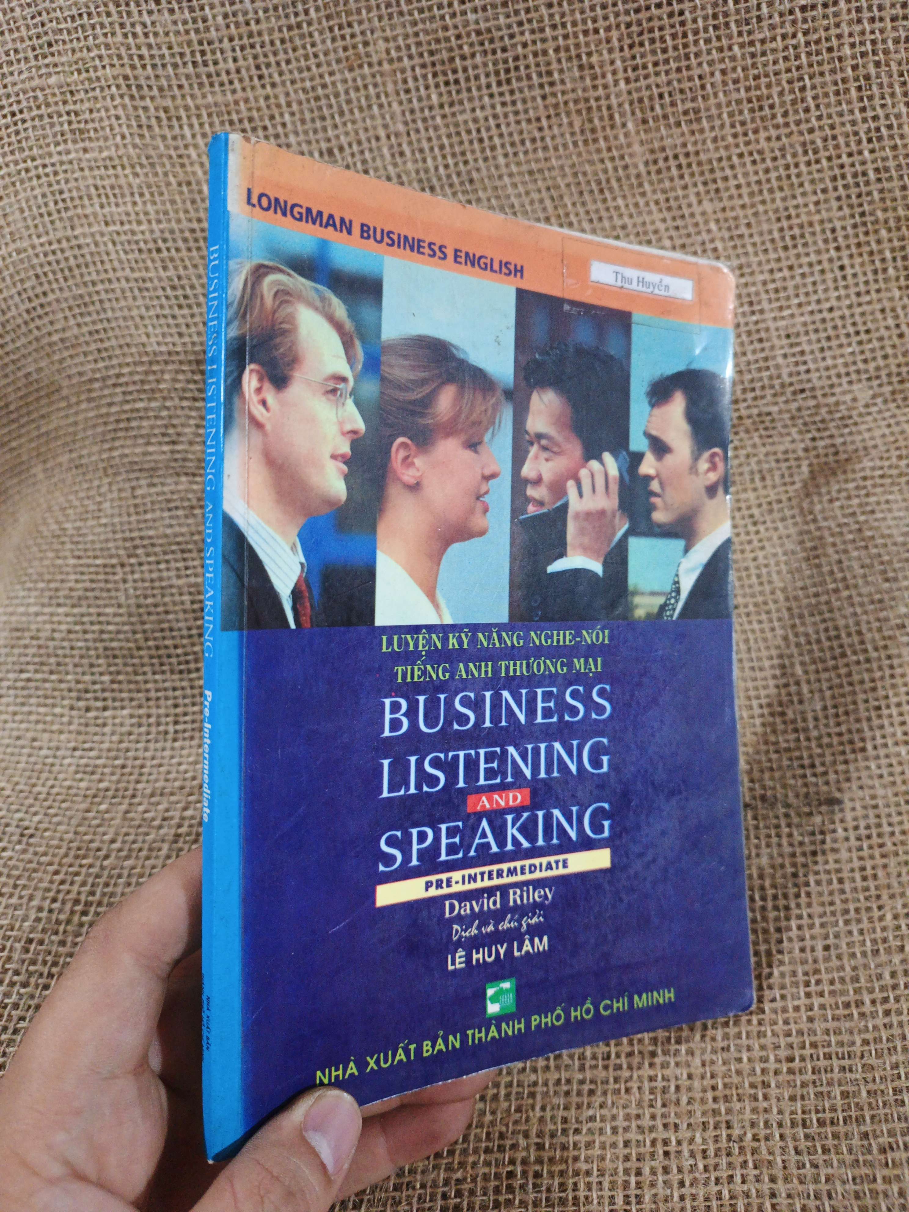 Business Listening & Speaking - David Riley 2005 mới 80% (Sách tự học tiếng Anh) HCM060526