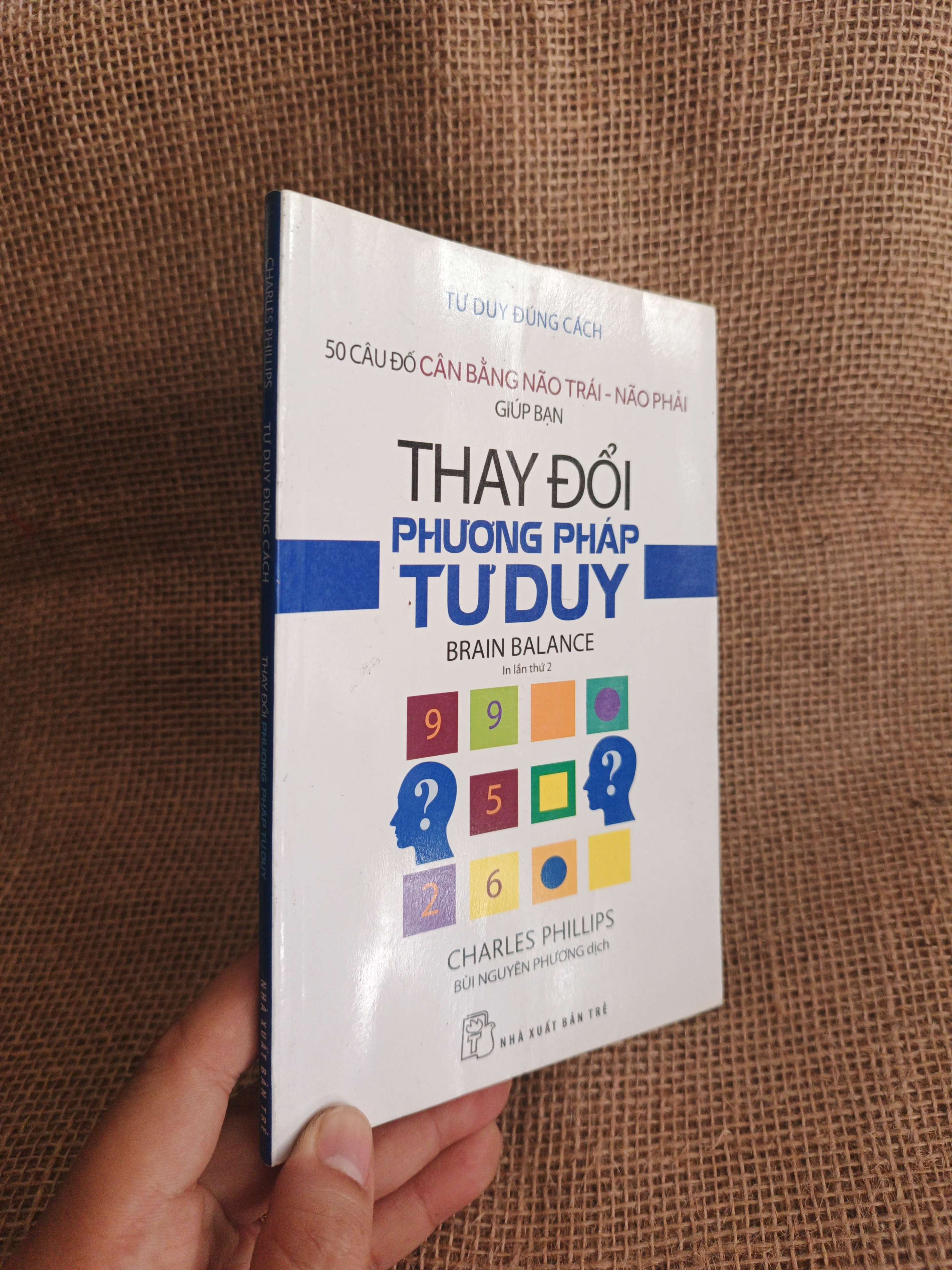 Thay đổi phương pháp tư duy - Charles Phillips 2018 mới 80% (Kỹ năng sống) HCM060526 (NSX)