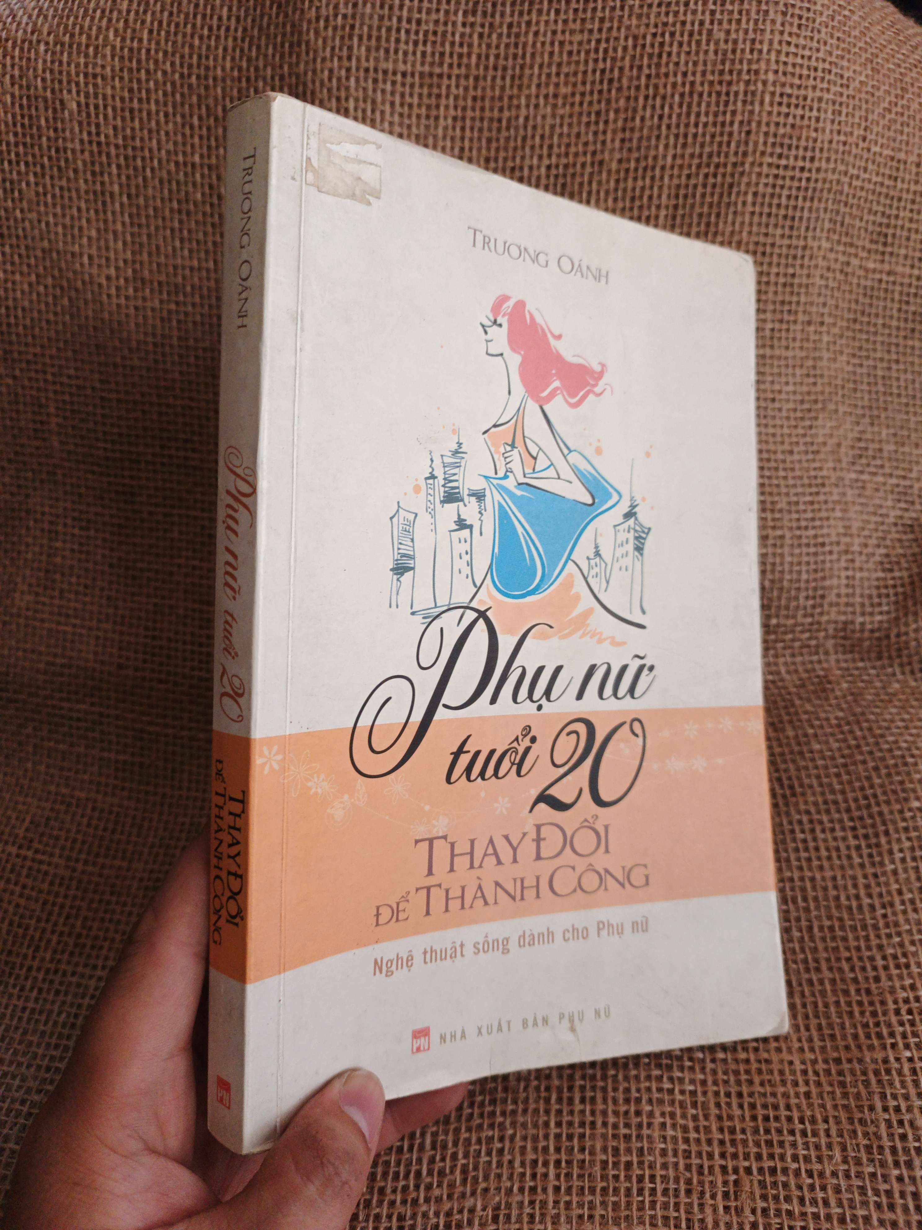 Phụ nữ tuổi 20: thay đổi để thành công - Trương Oánh 2015 mới 80% ố (Kỹ năng sống) HCM060526 (NSX)