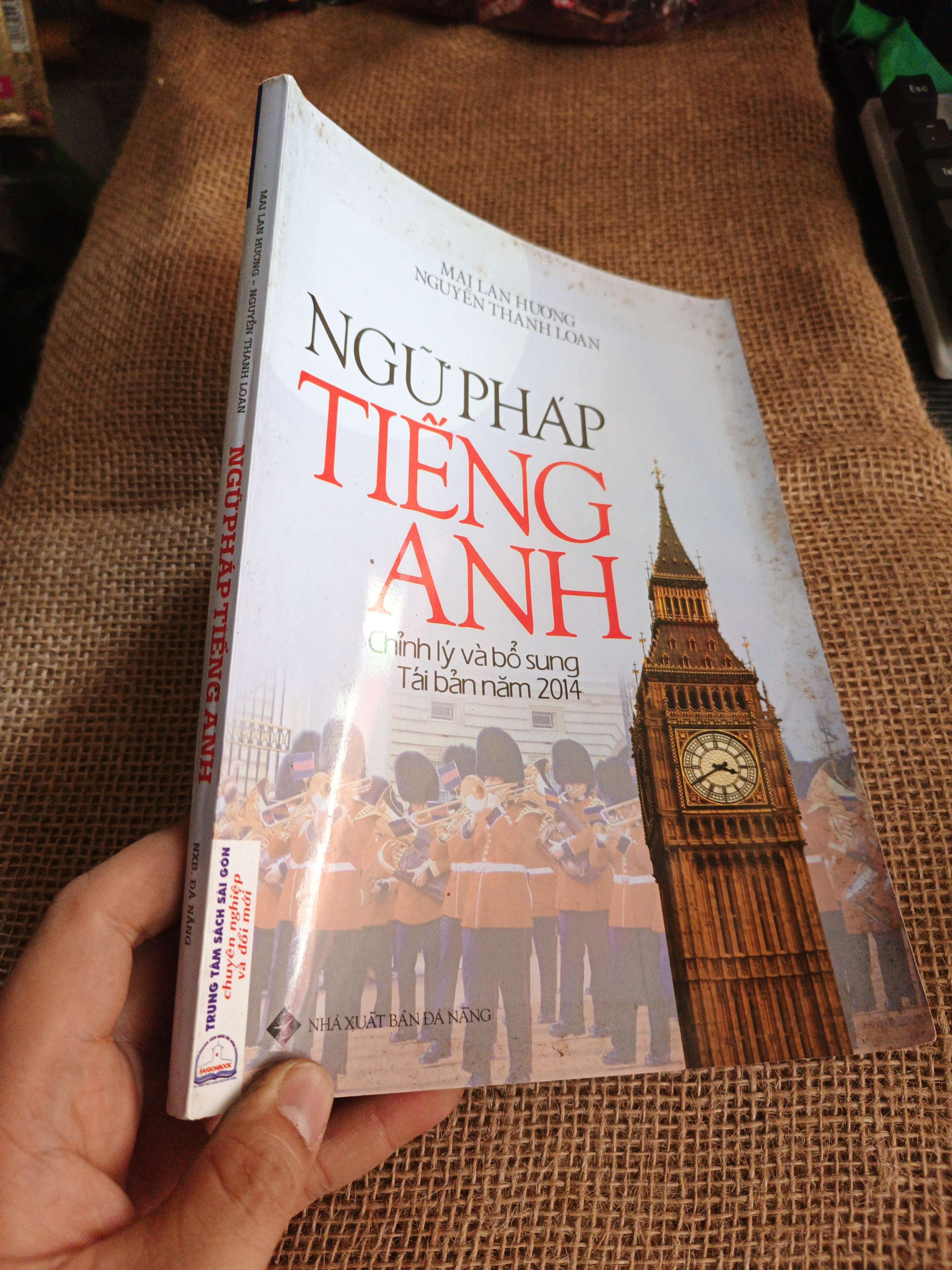 Ngữ pháp Tiếng Anh - Mai Lan Hương, Nguyễn Thanh Loan 2014 mới 90% (Sách tự học tiếng Anh) HLSC060526 (NSX)