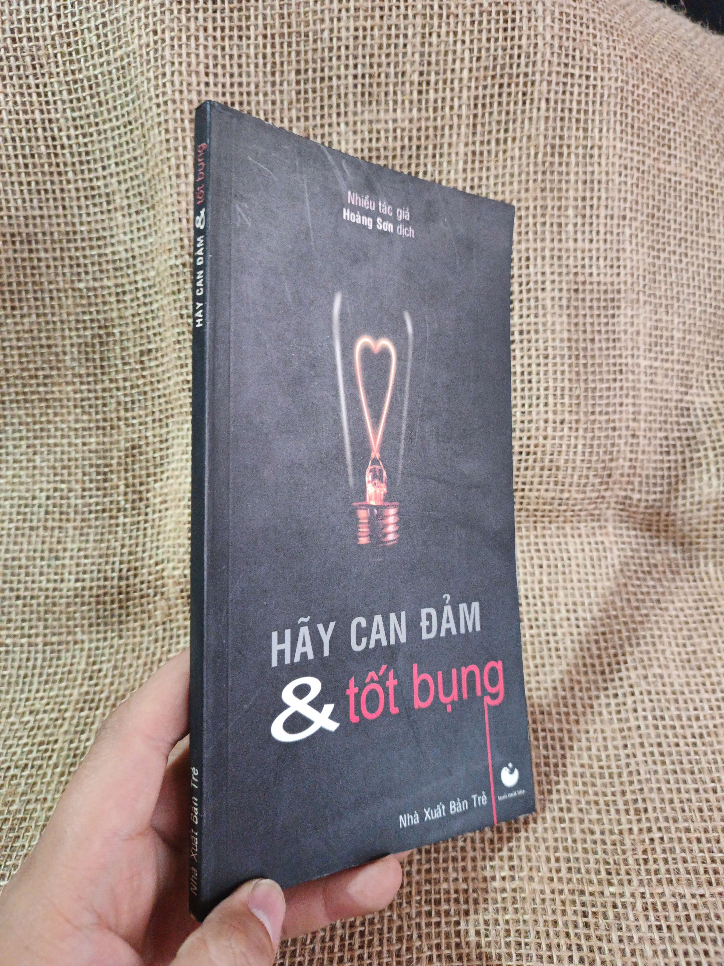 Hãy can đảm và tốt bụng 2003 mới 90% (Kỹ năng sống) HCM060526 (NSX)