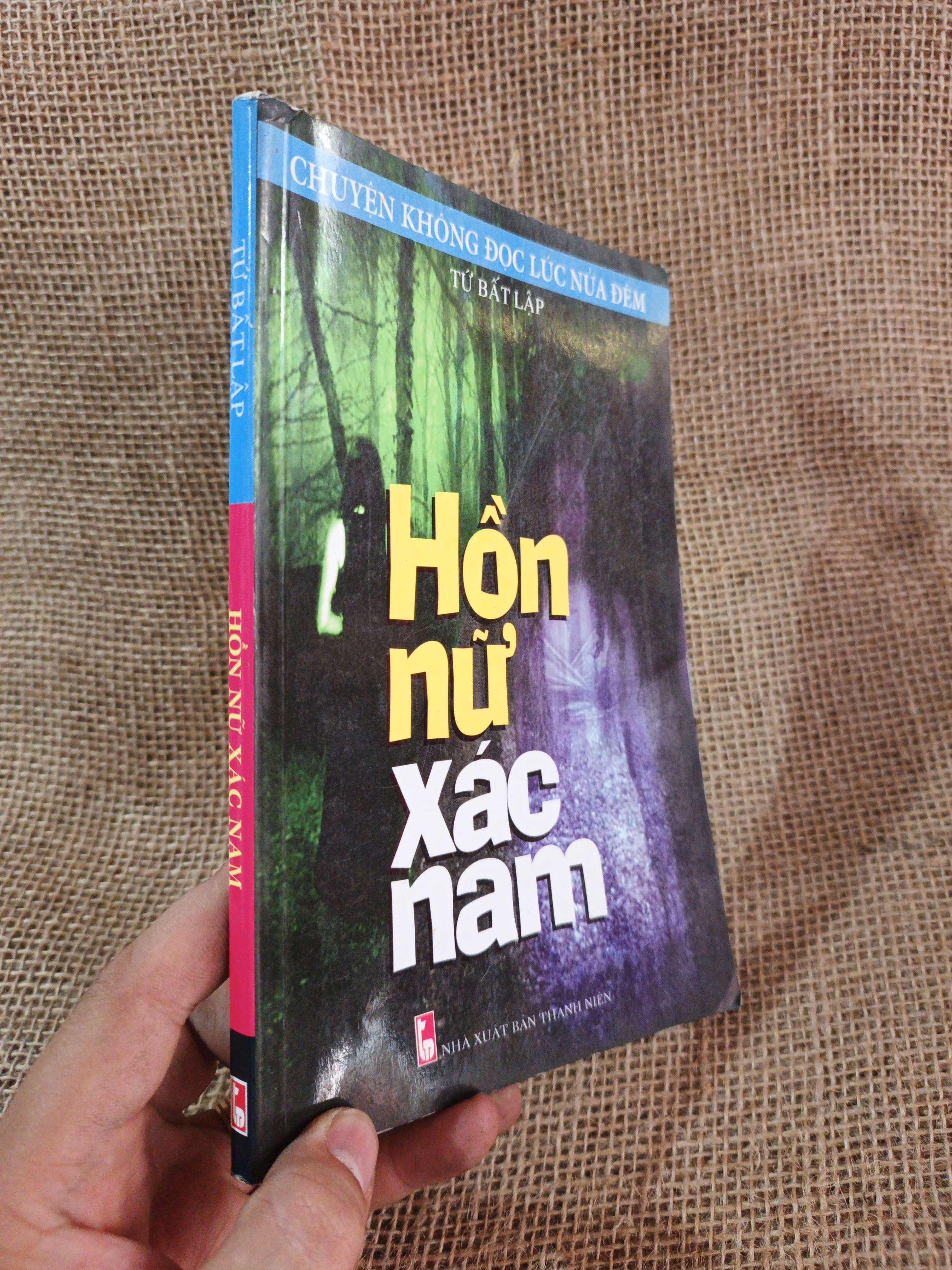 Hồn nữ xác nam - Tứ Bất Lập 2008 mới 80% (Truyện kinh dị) HCM060526