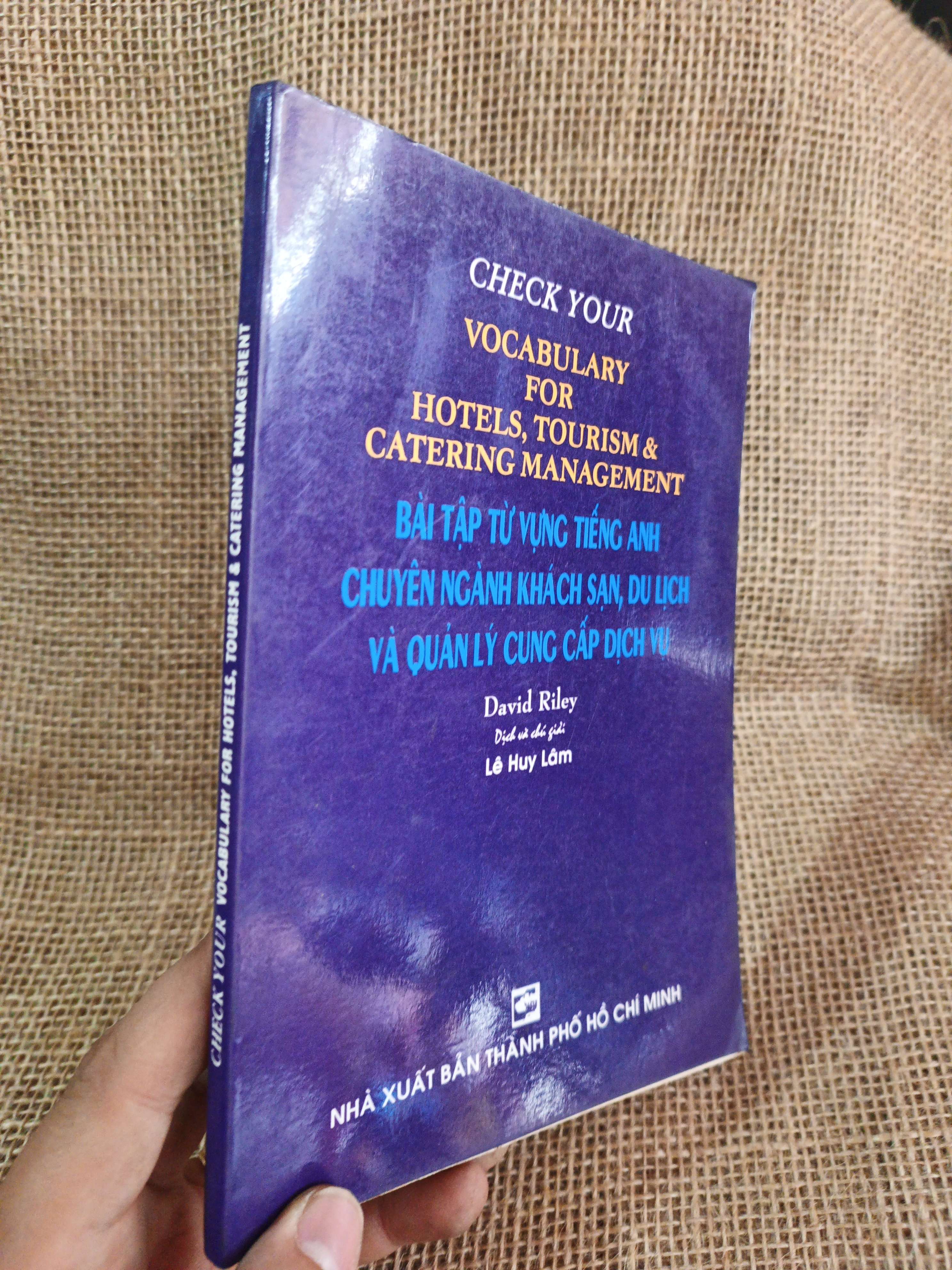 Bài tập từ vựng tiếng Anh chuyên ngành khách sạn, du lịch và quản lý cung cấp dịch vụ 2001 mới 80% (Sách tự học tiếng Anh) HCM060526 (NSX)