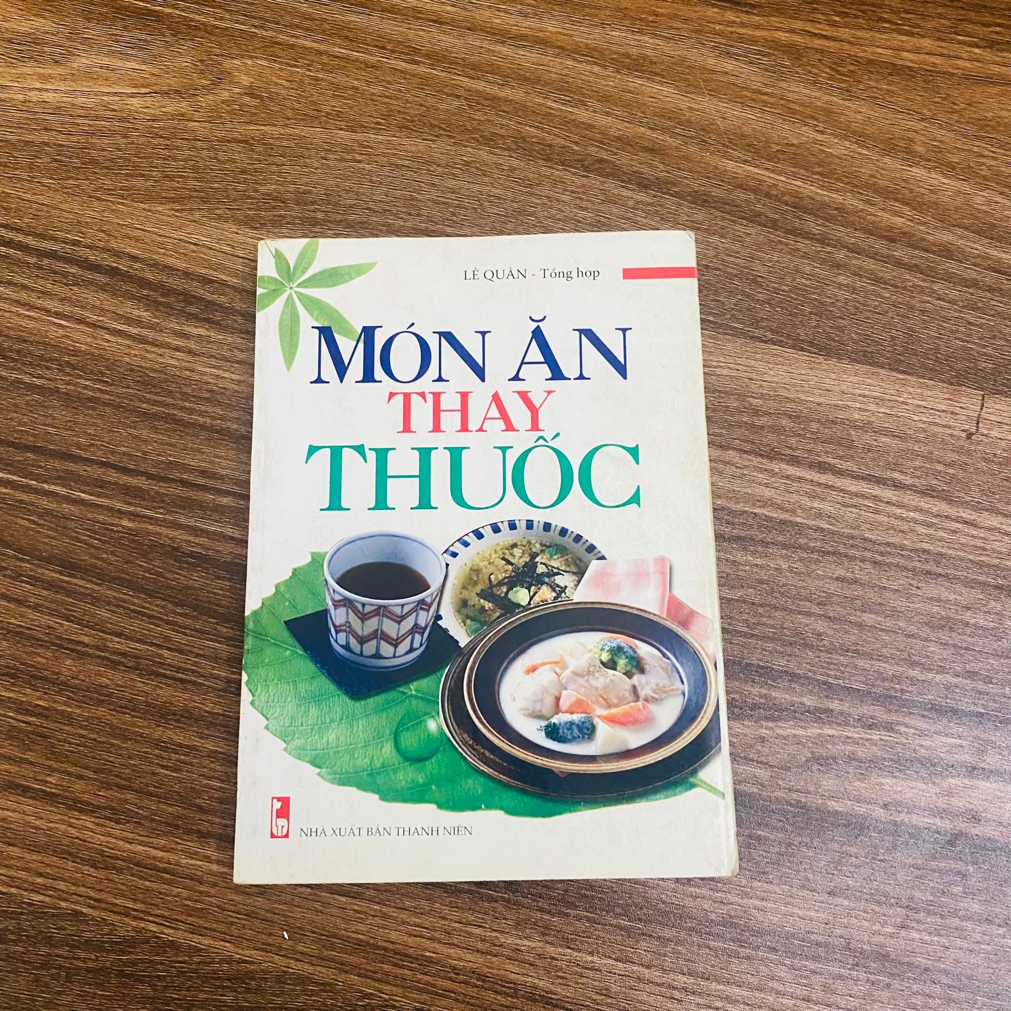 Món ăn thay thuốc - Lê Quân tổng hợp -Nxb:2008 (Sách Y học - Sức khỏe - Thể thao) NBHT060526