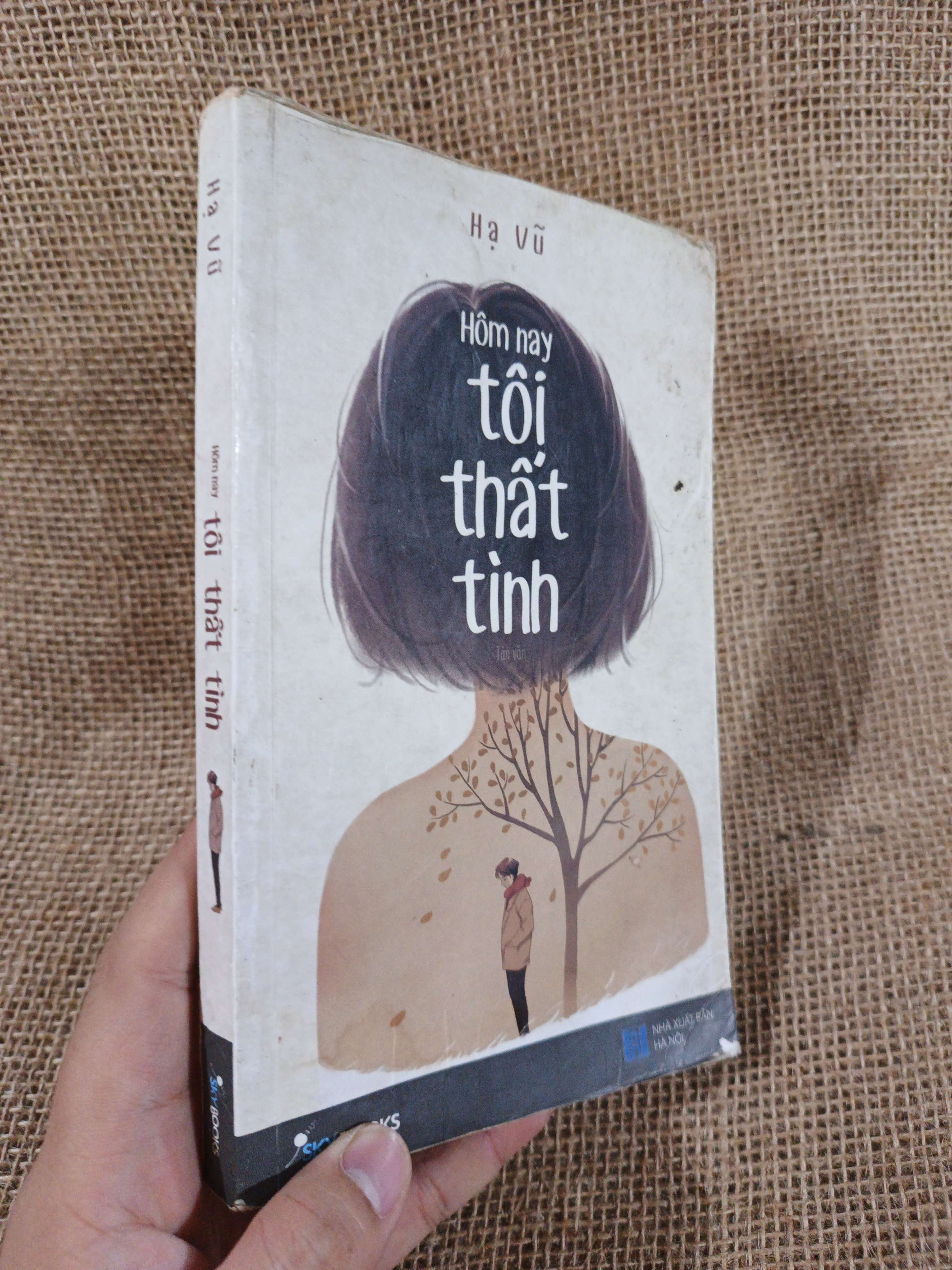 Hôm nay tôi thất tình - Hạ Vũ 2017 mới 80% (Sách văn học) HCM060526