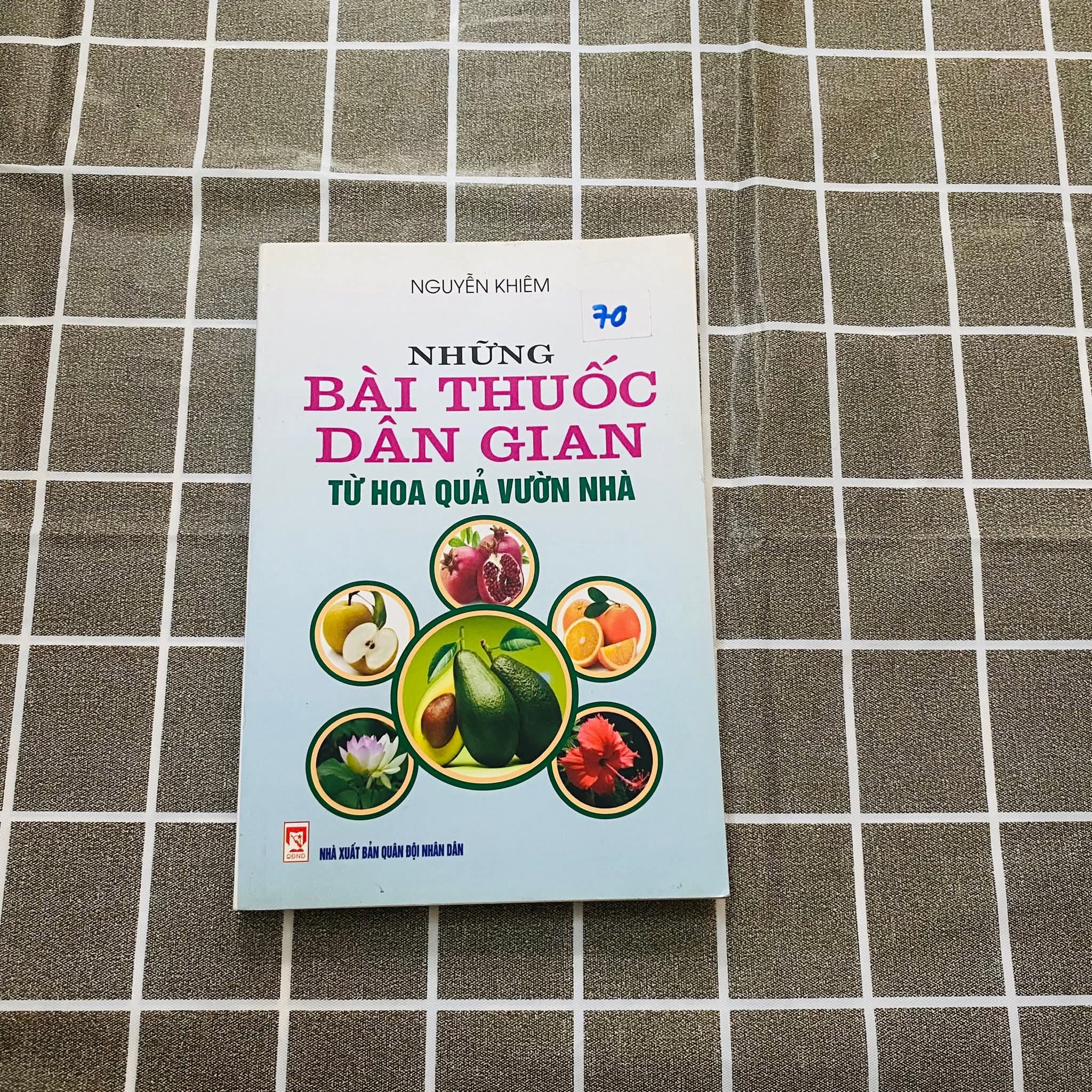 Những bài thuốc dân gian từ hoa quả vườn nhà - Nguyễn Khiêm (Sách Y học - Sức khỏe - Thể thao) NBHT060526
