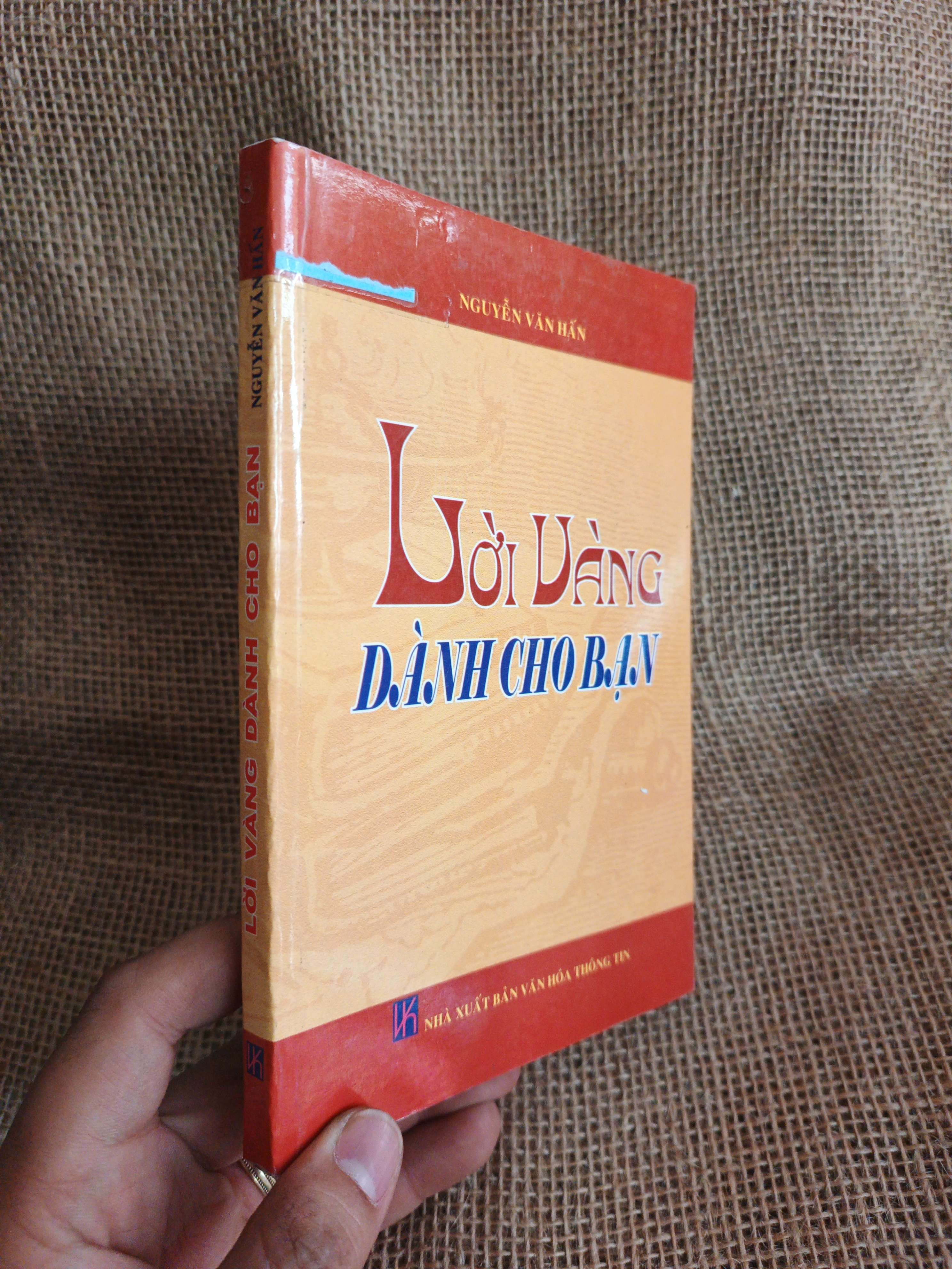 Lời vàng dành cho bạn - Nguyễn Văn Hấn 2006 mới 80% lỗi ngược bìa (Kỹ năng sống) HCM060526 (NSX)