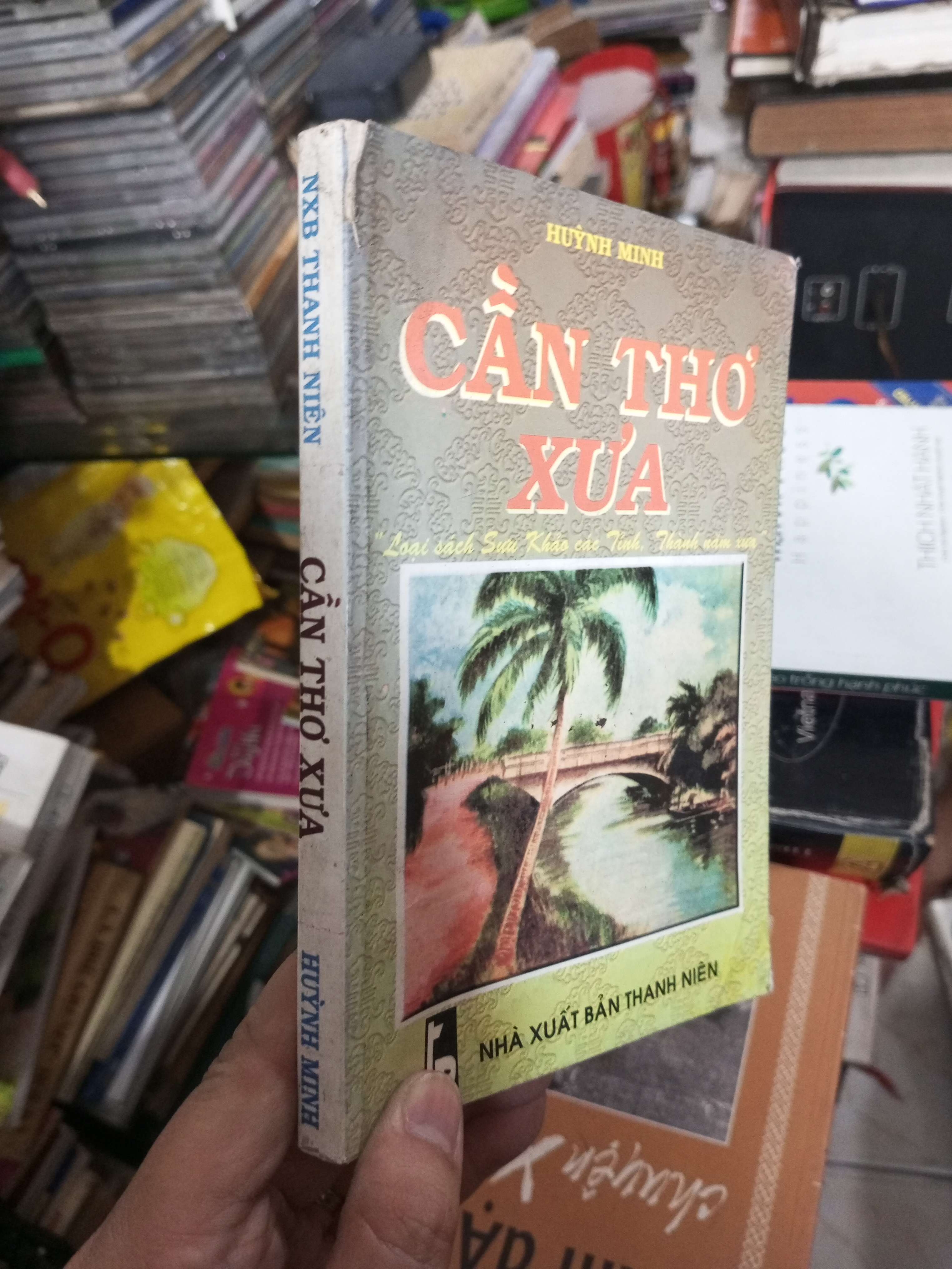 Cần Thơ xưa - Huỳnh Minh 2001 (Sách chuyên khảo, khảo cứu) KSX060526