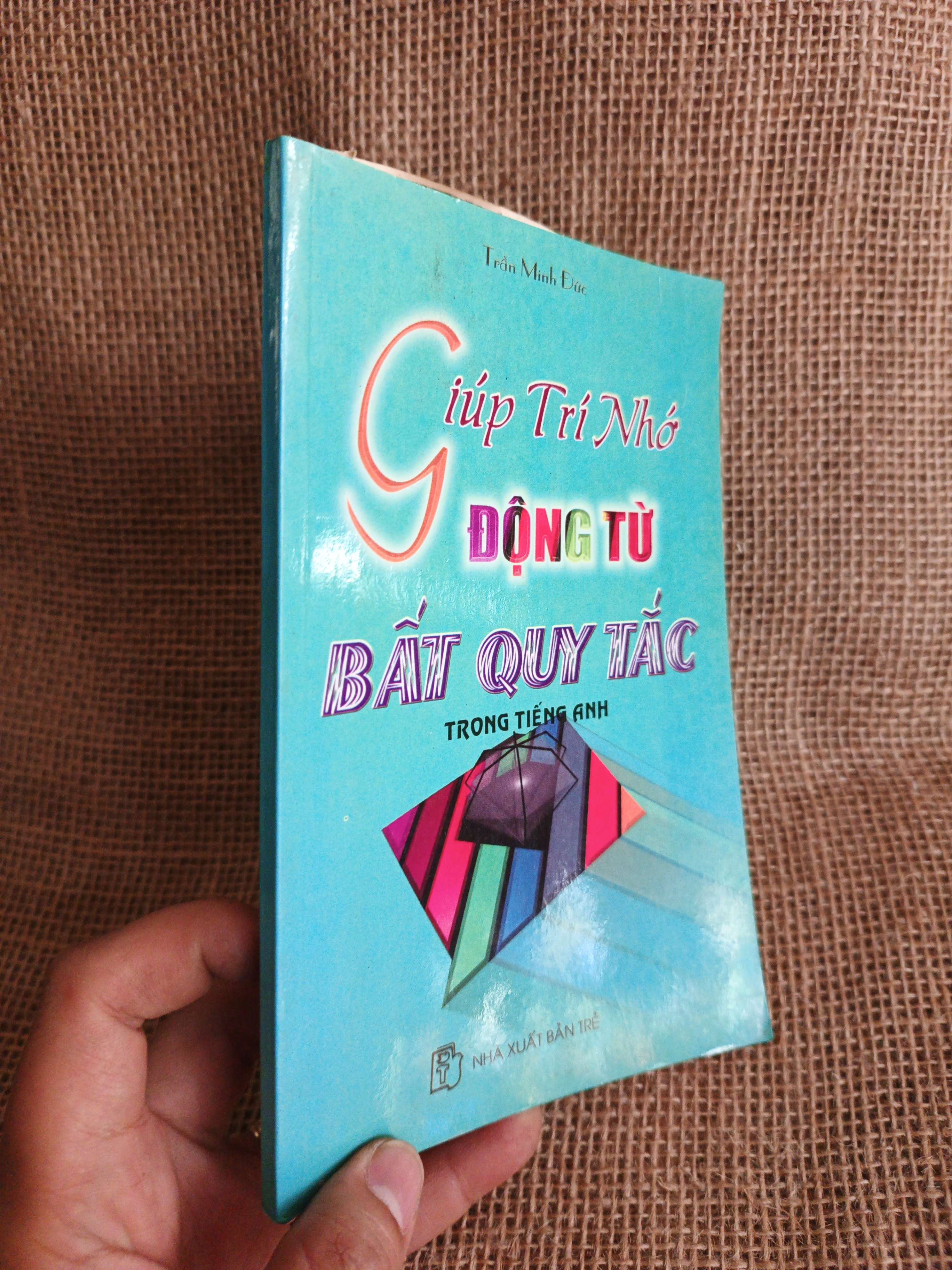 Giúp trí nhớ động từ bất quy tắc 2005 mới 80% (Sách tự học tiếng Anh) HCM060526