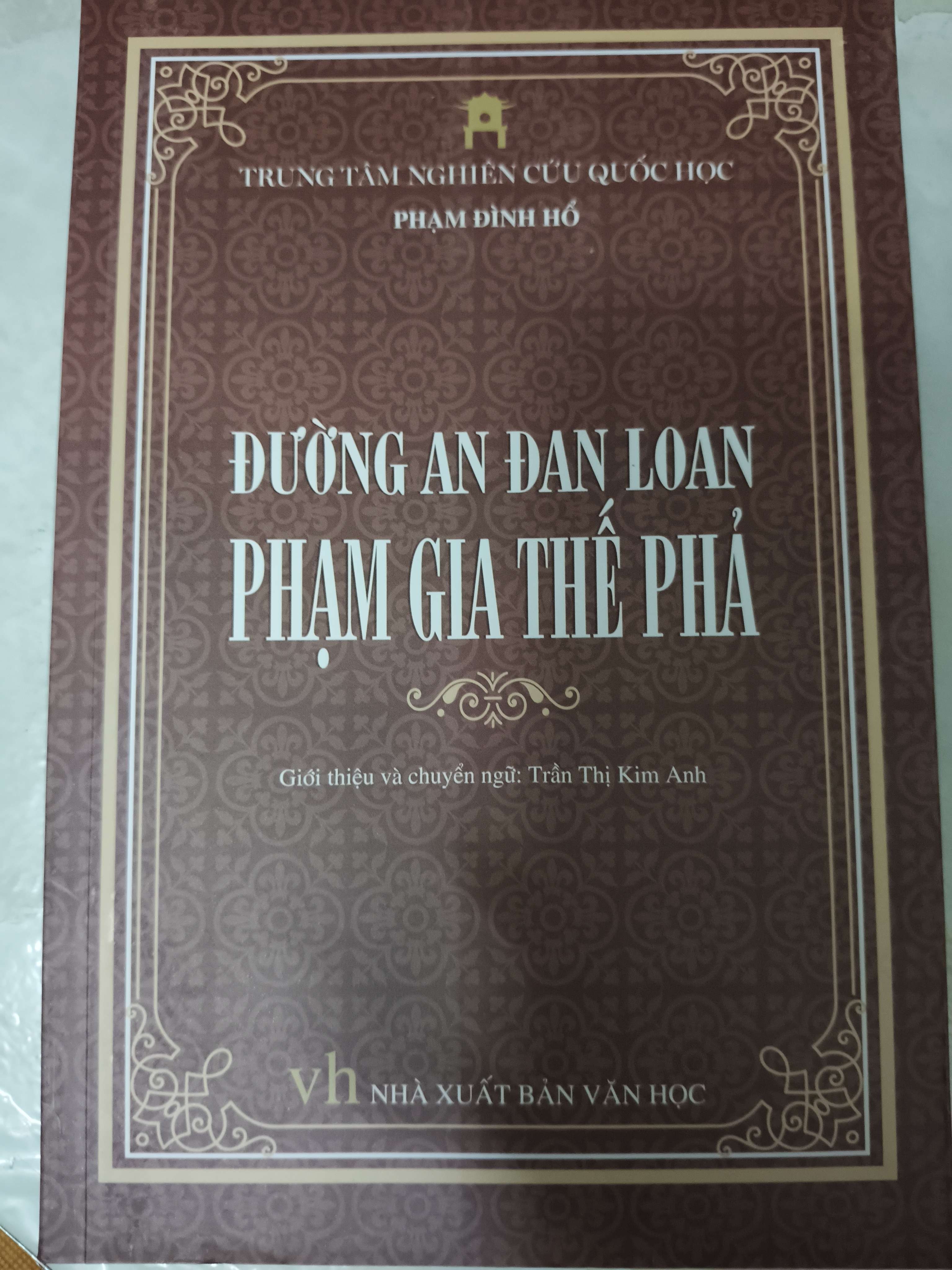 Đường an đan loan Phạm gia thế phả - 2019 - 268 trang (Lịch sử Việt Nam) ANTQ060526