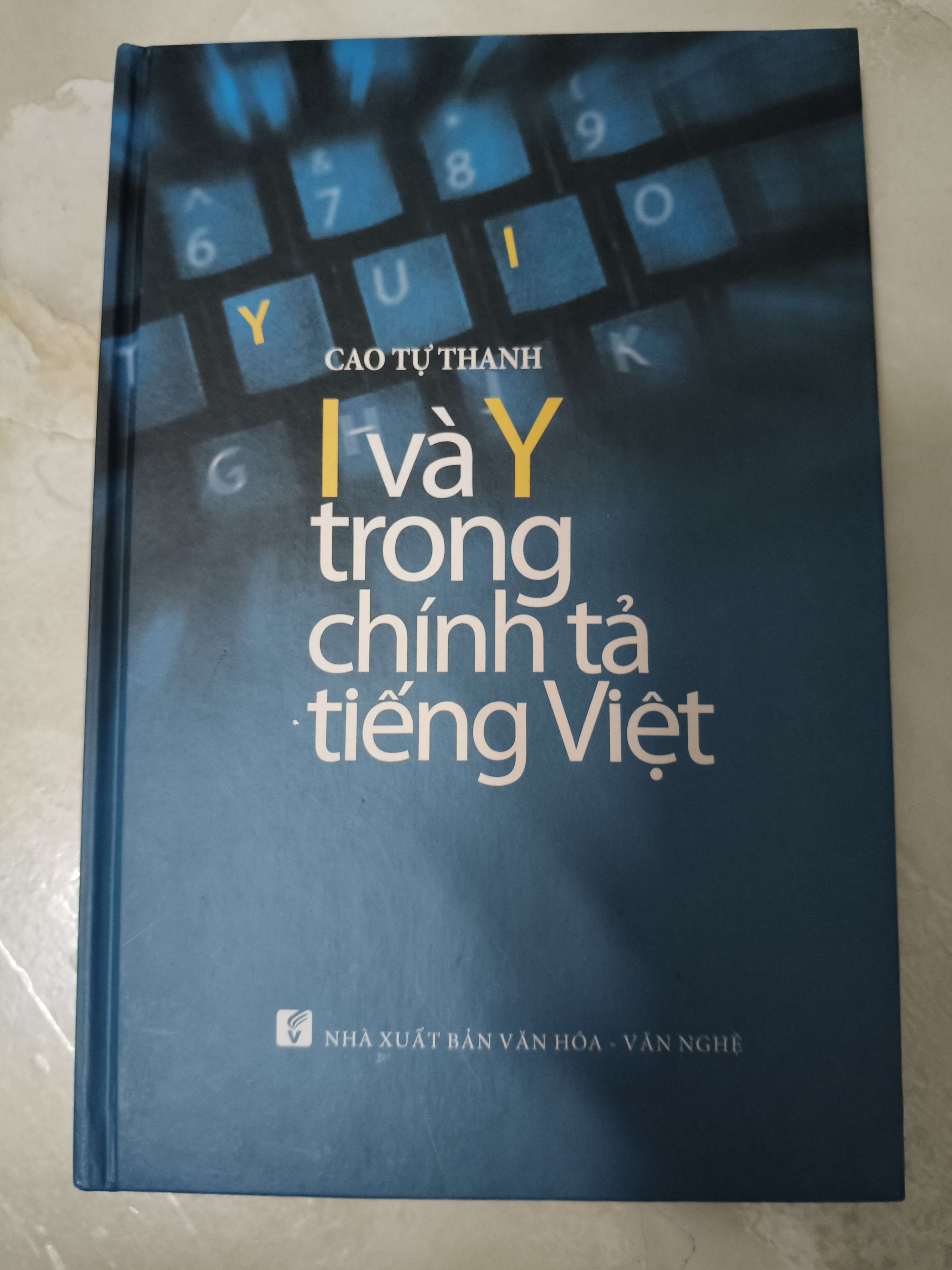 I và Y trong chính tả tiếng Việt - 2014 - 254 trang (Lịch sử Việt Nam) ANTQ060526