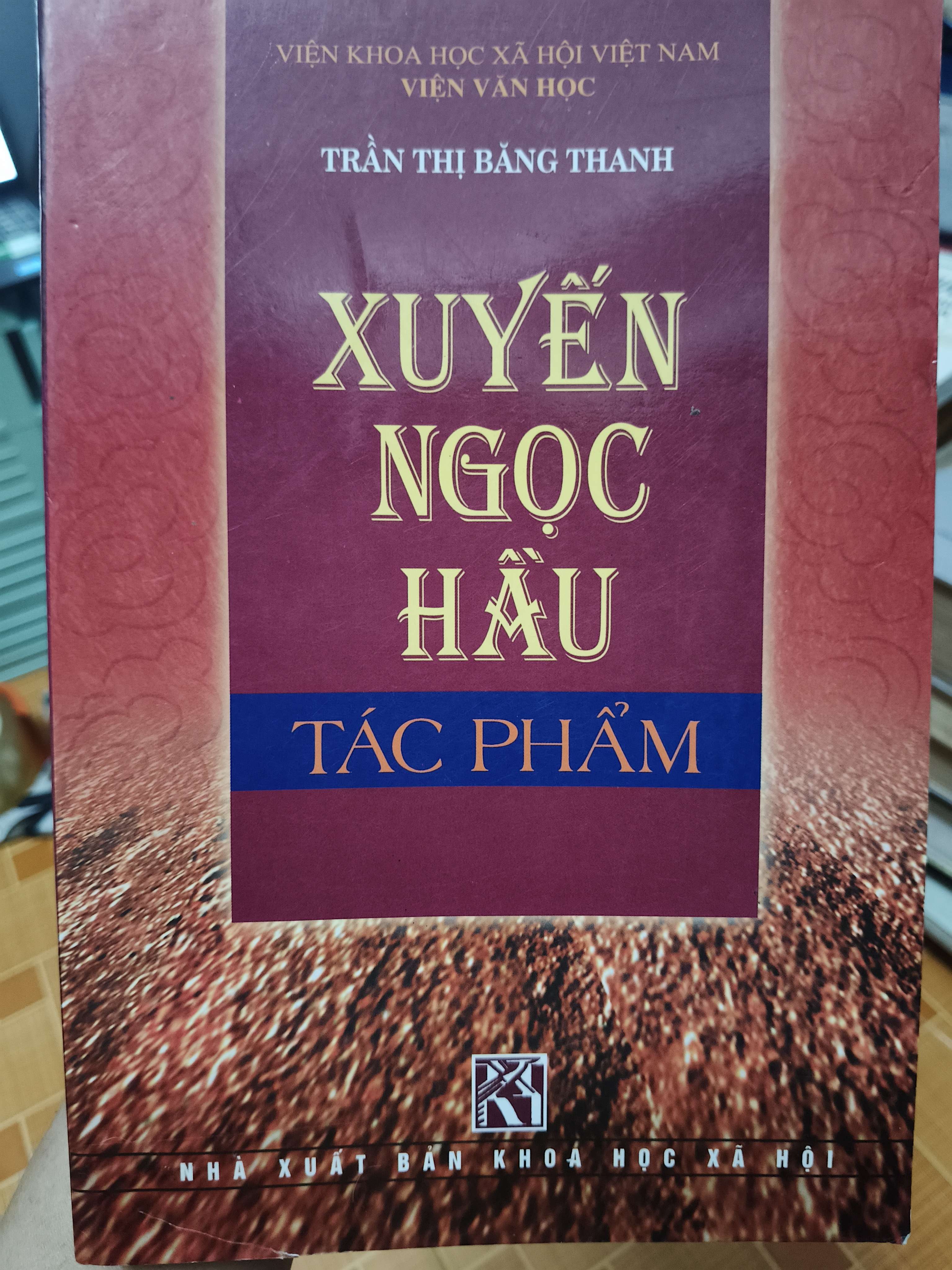 Xuyến ngọc hầu tác phẩm - 2007 - 517 trang (Sách văn học) ANTQ060526