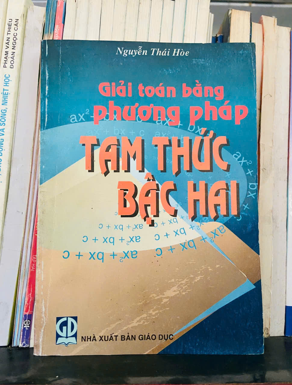 Giải toán bằng phương pháp Tam thức bậc hai - Nguyễn Thái Hòe (Giáo khoa) VAVO