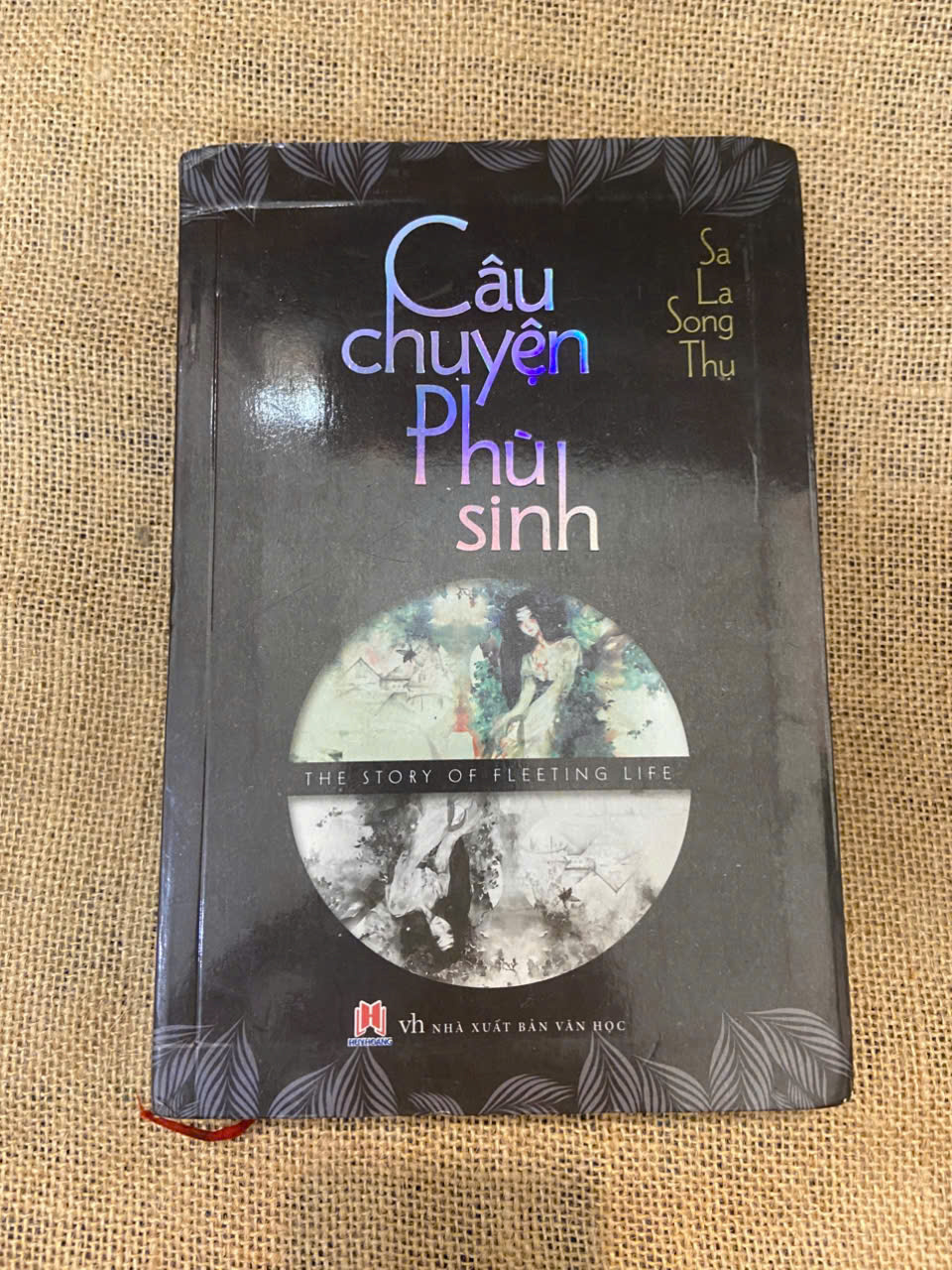 Câu chuyện Phù sinh - Sa La Song Thụ Mới 90% (Sách văn học) NSX100526