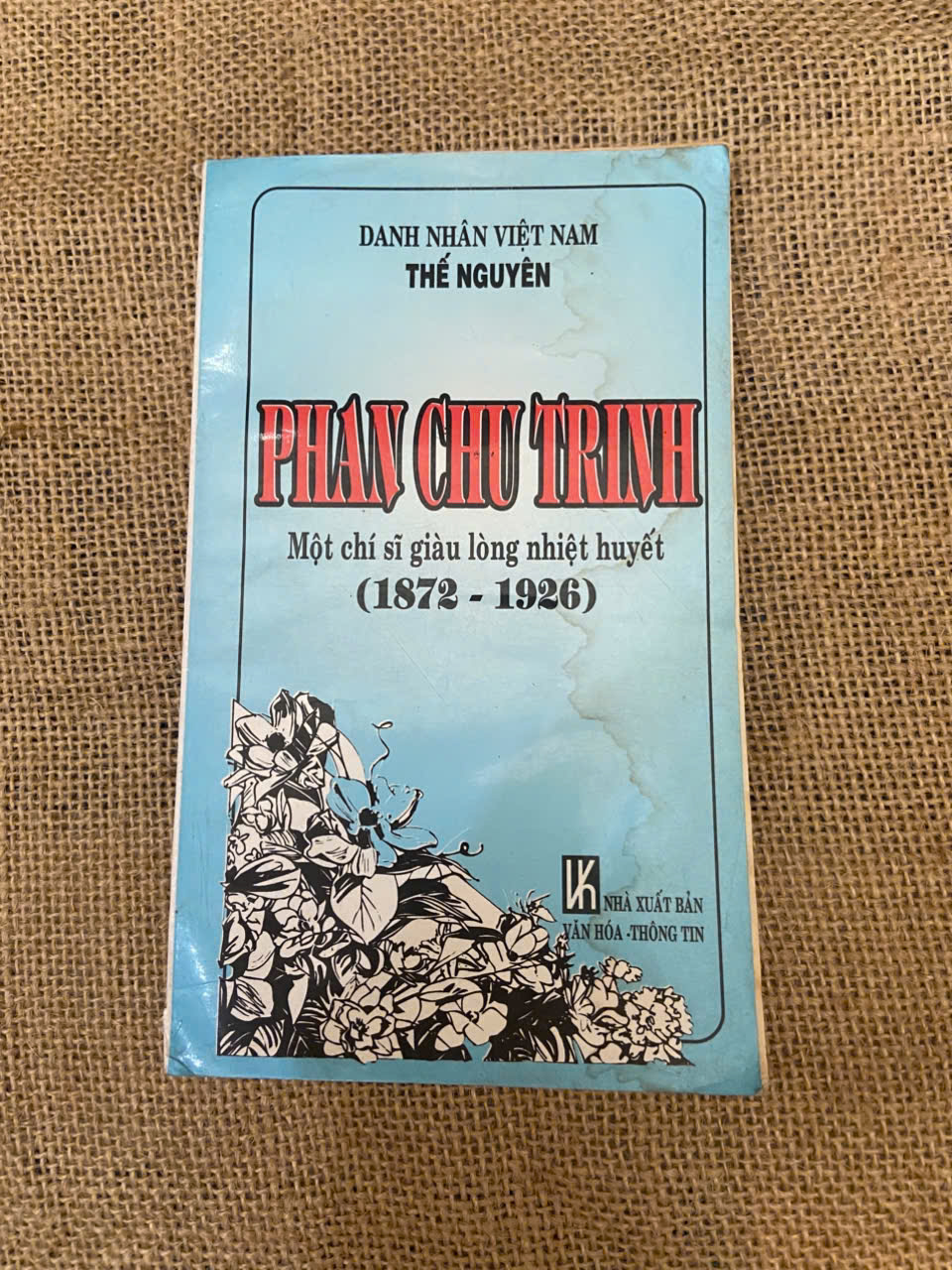 Danh nhân Việt Nam: Phan Chu Trinh Mới 80% (Sách chuyên khảo, khảo cứu) NSX100526
