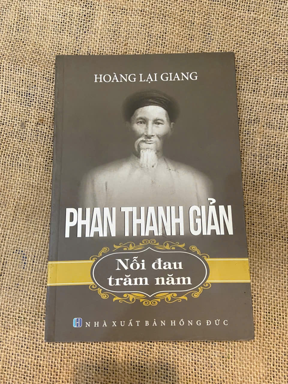 Phan Thanh Giản nỗi đau trăm năm - Hoàng Lại Giang Mới 90% (Sách chuyên khảo, khảo cứu) NSX100526