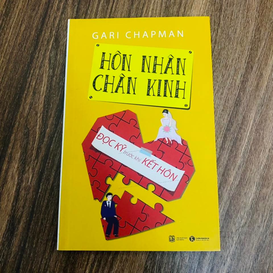 Hôn nhân chân kinh- đọc kỹ trước khi kết hôn - Gari Chapman (Sách kỹ năng) NBHT
