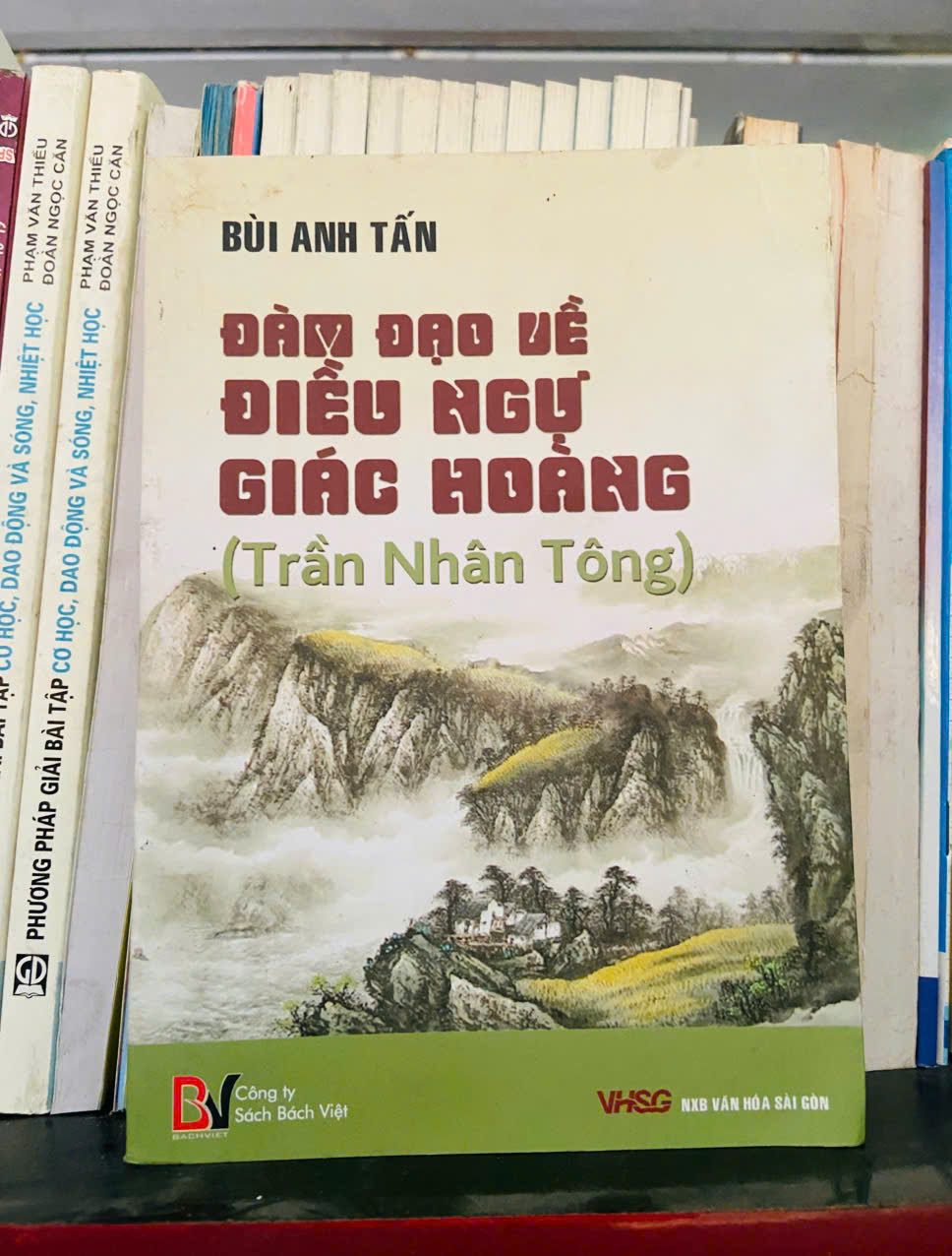Đàm đạo về Điều Ngự Giác Hoàng (Trần Nhân Tông) - Bùi Anh Tấn (Sách chuyên khảo, khảo cứu) VAVO