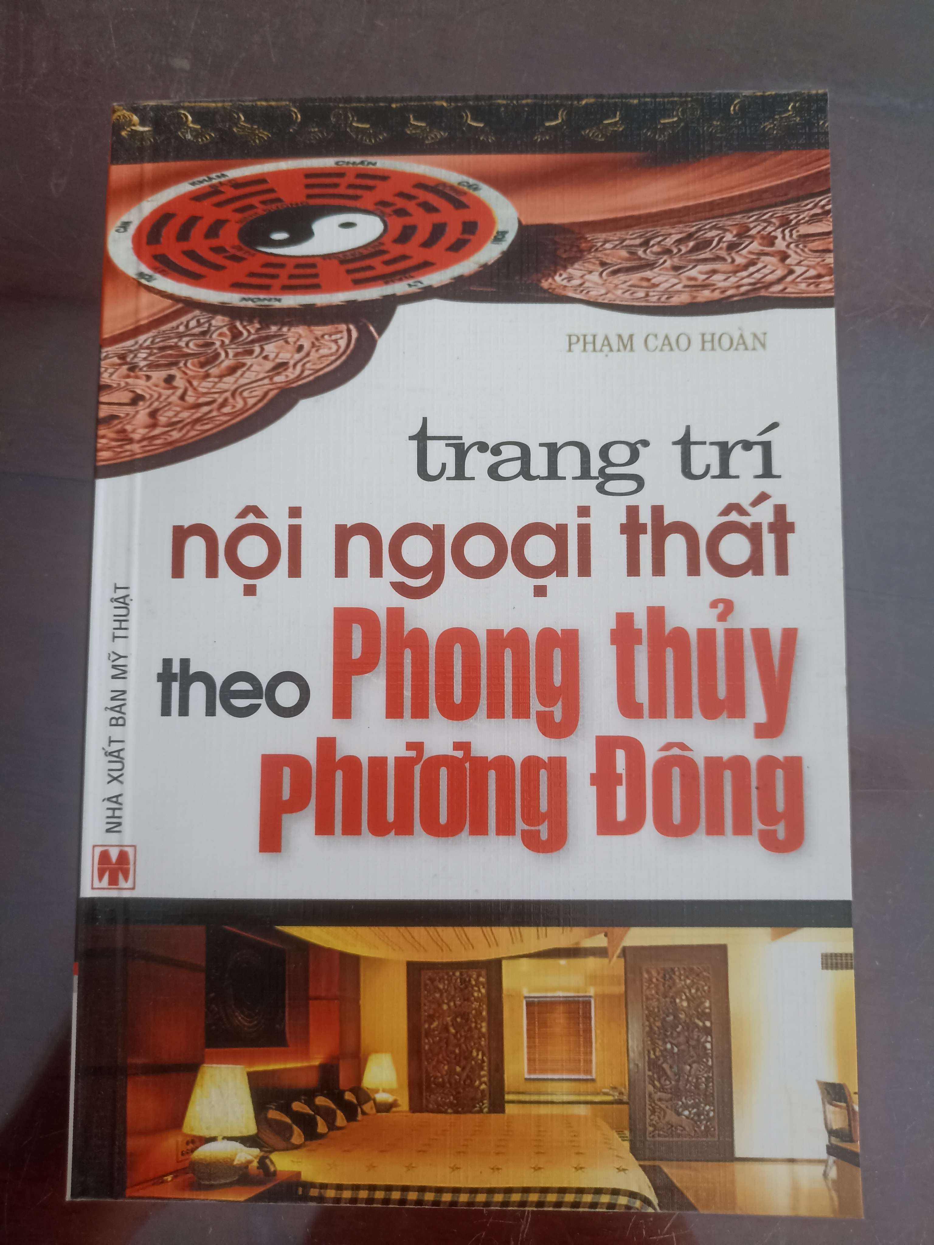 Trang Trí Nội Ngoại Thất Theo Phong Thủy Phương Đông - Phạm Cao Hoàn (Sách kiến thức tổng hợp) VAVO