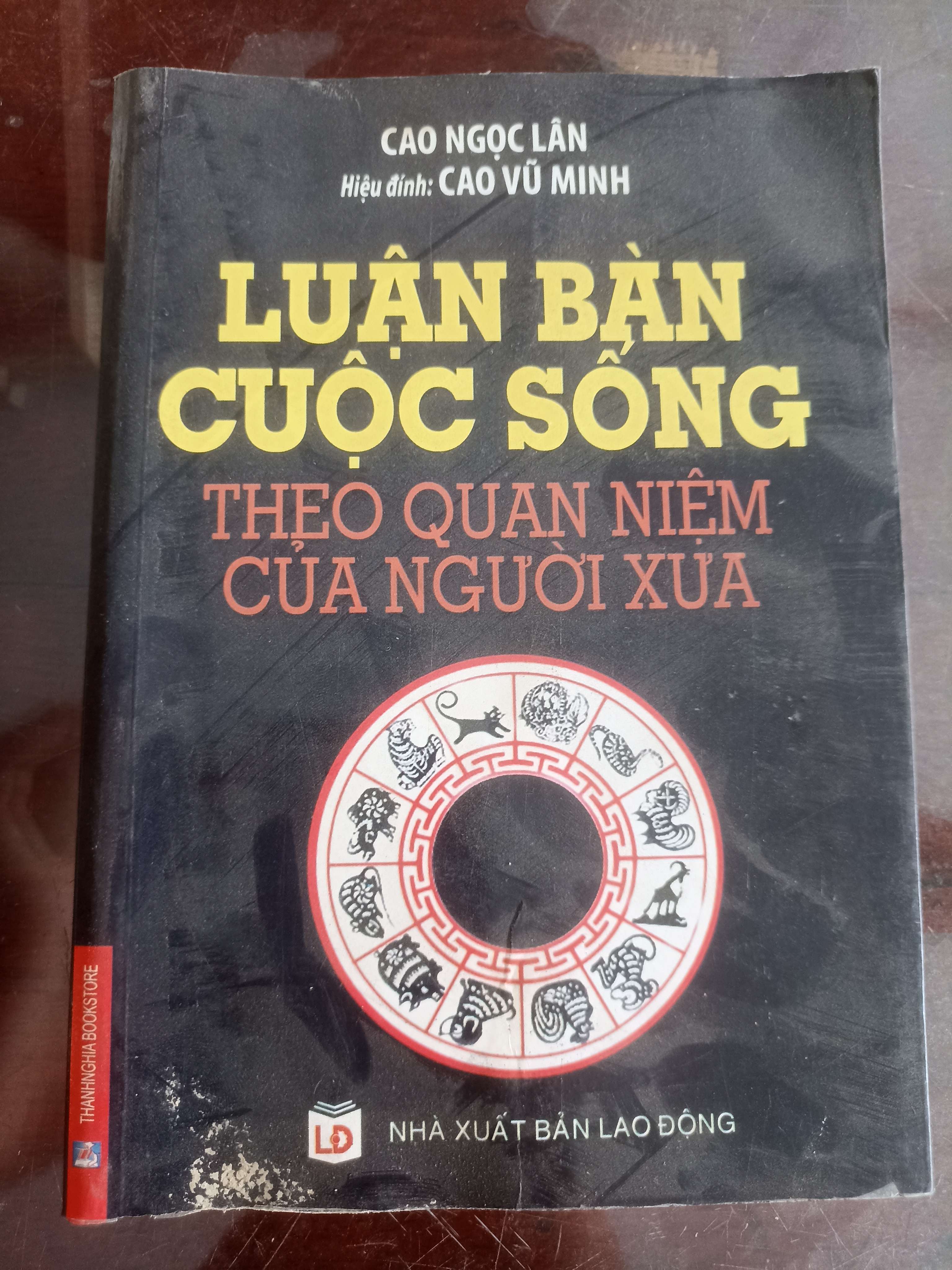 Luận Bàn Cuộc Sống Theo Quan Niệm Của Người Xưa - Cao Ngọc Lân (Sách chuyên khảo, khảo cứu) VAVO